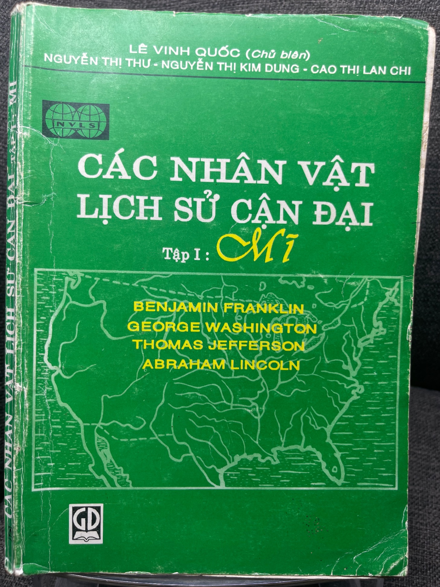 Các nhân vật lịch sử cận đại tập 1 Lê Vinh Quốc 2002 mới 65% ố vàng bìa xấu HPB1305