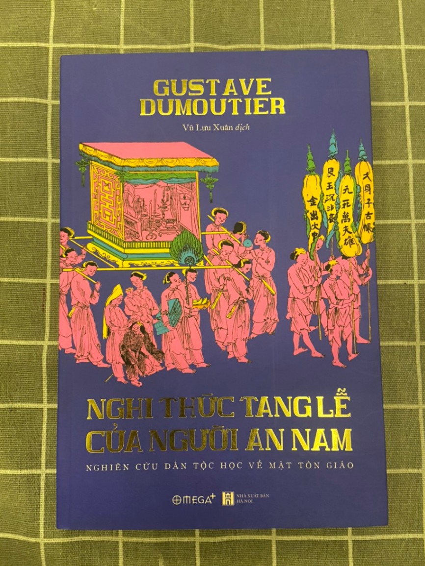 Nghi thức tang lễ của người An Nam Mới 90% 2020 Gustave Dumoutier TSTK1705 SÁCH LỊCH SỬ - CHÍNH TRỊ - TRIẾT HỌC