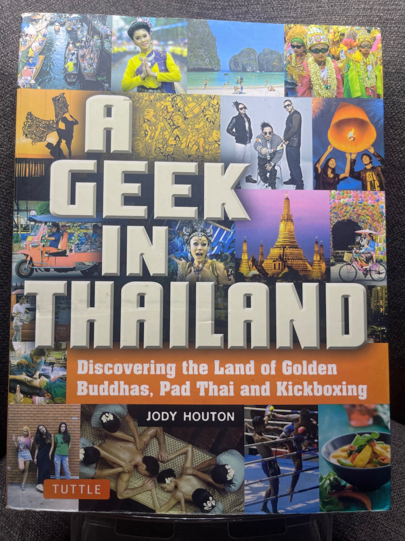 A geek in thailand mới 90% sách tranh màu ngoại văn đời sống văn hóa Thái lan Jody Houton HPB1605 SÁCH NGOẠI VĂN