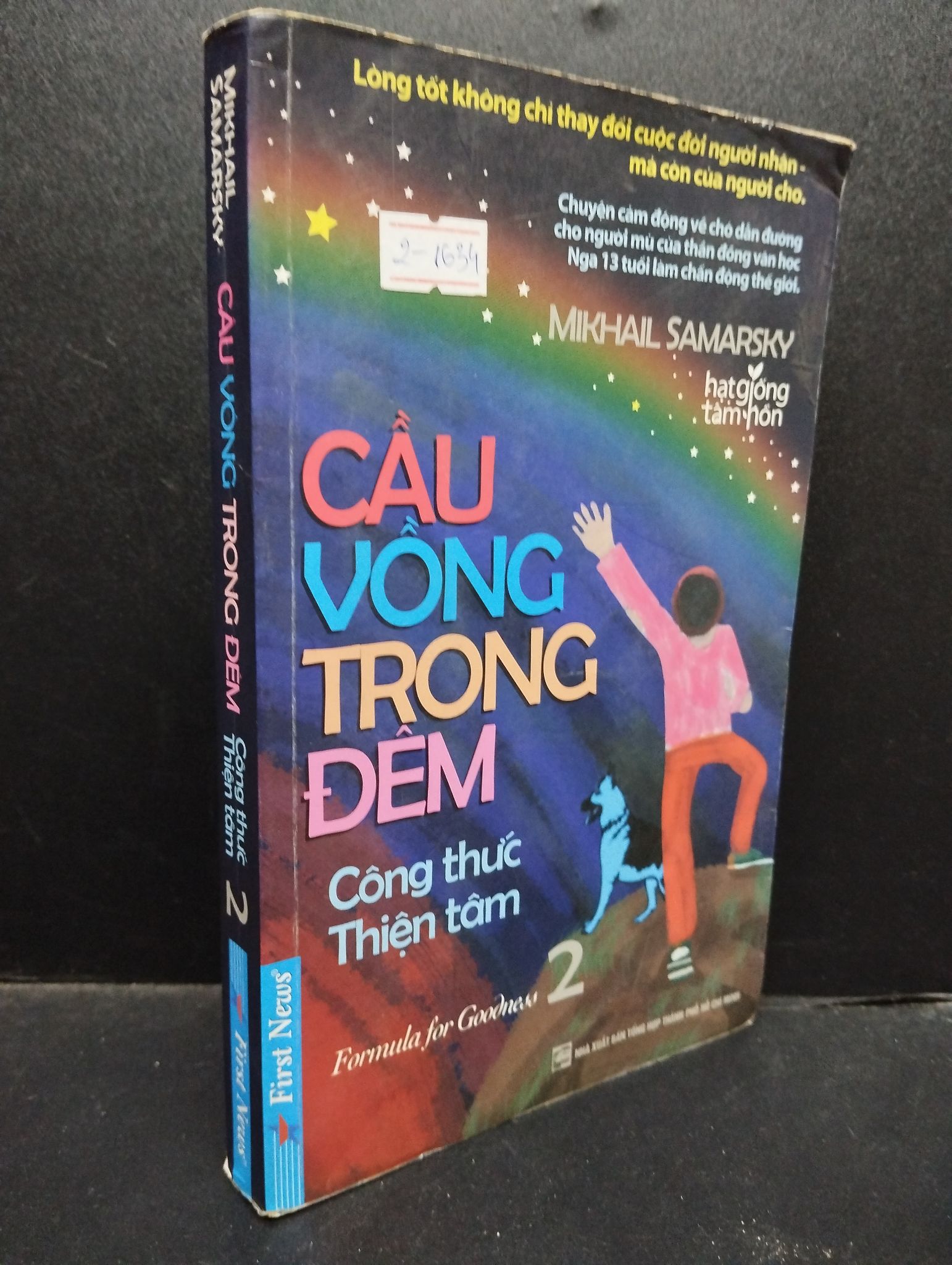 Cầu vồng trong đêm - Công thức thiệu tâm 2 hạt giống tâm hồn - Mikhail Samarsky 2013 mới 70% ố vàng HCM0805 triết lý