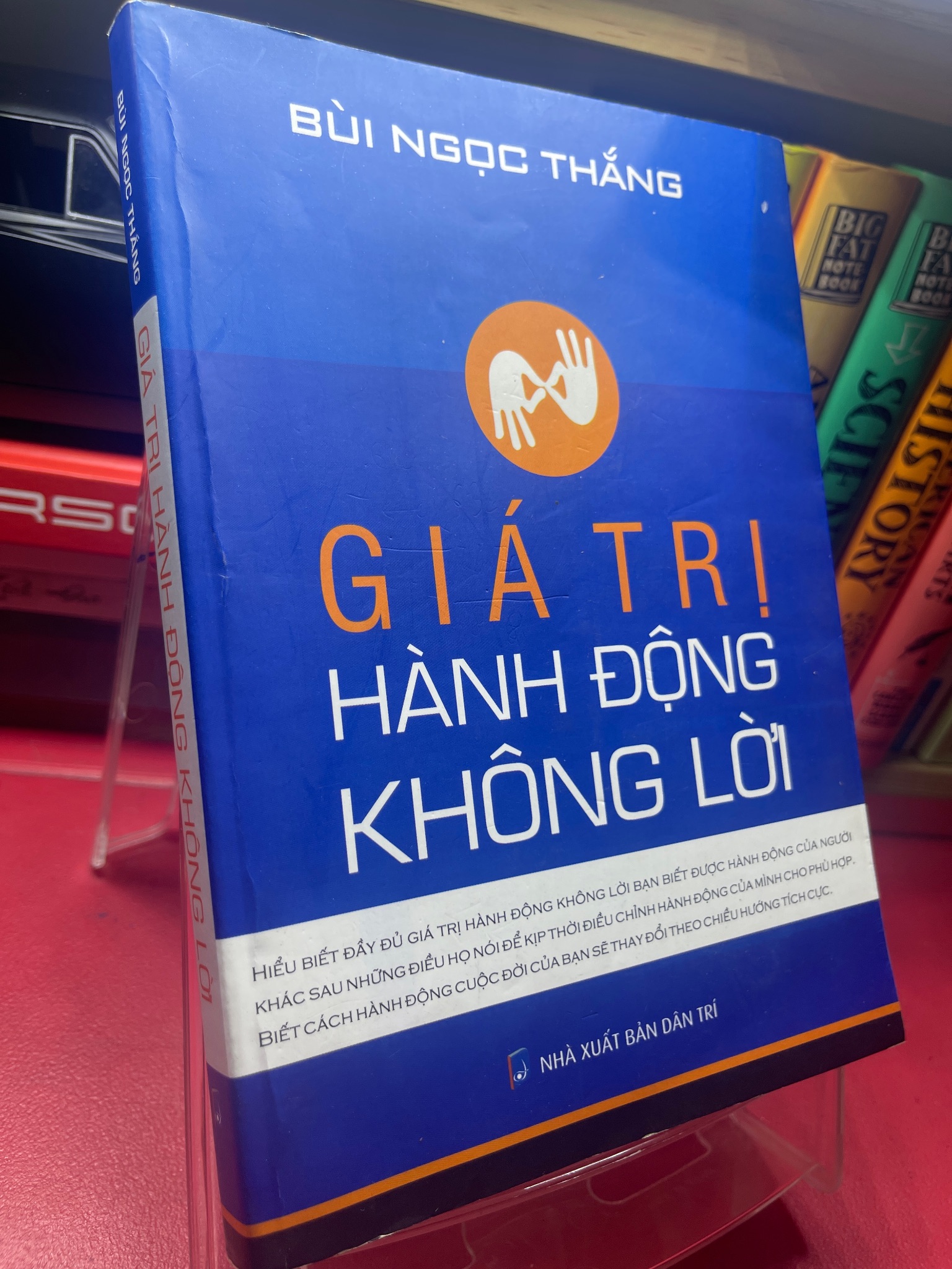 Giá trị hành động không lời 2014 mới 80% bẩn viền nhẹ Bùi Ngọc Thắng HPB1605 SÁCH VĂN HỌC