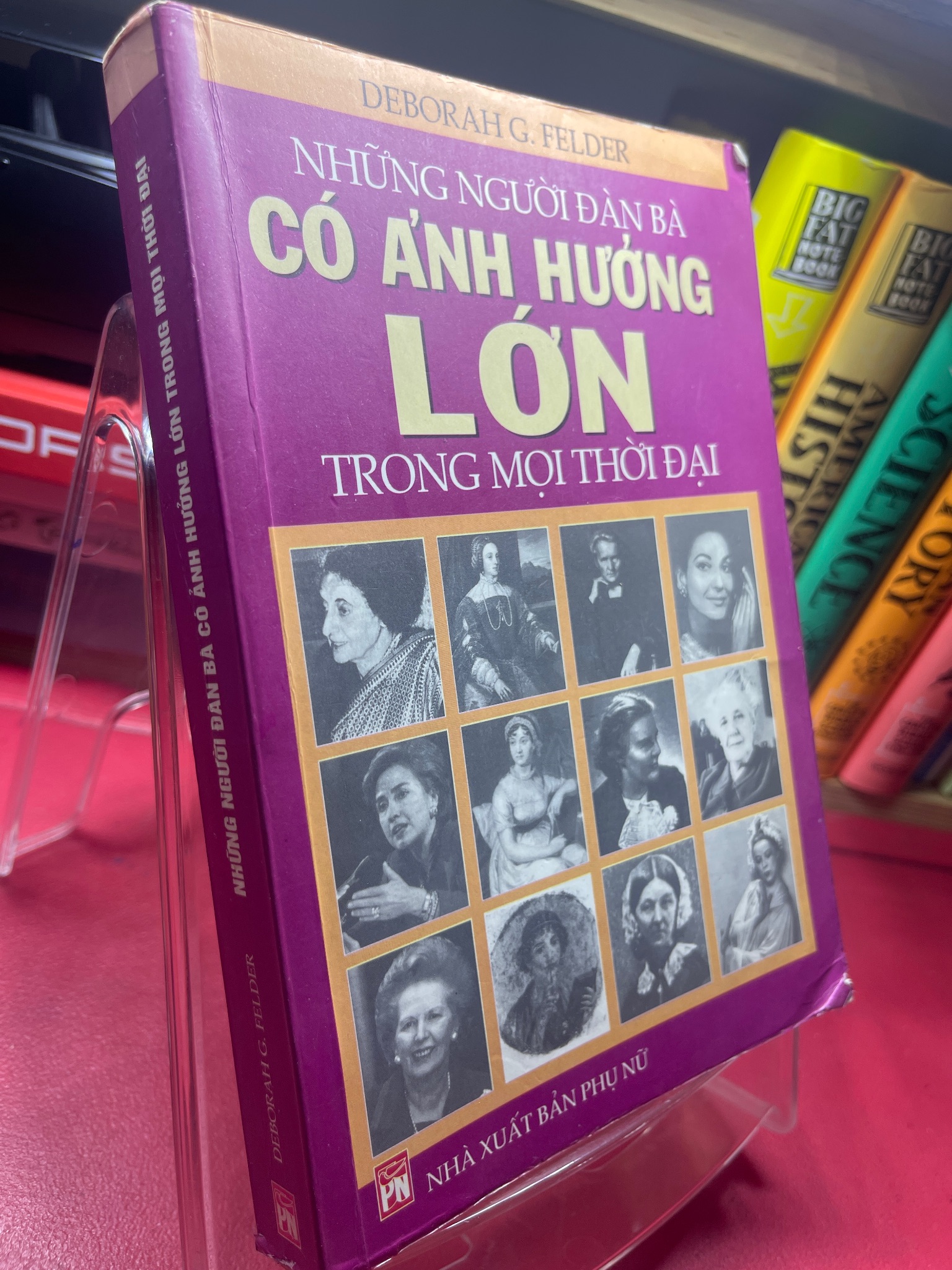 Những người đàn bà có ảnh hưởng lớn trong mọi thời đại 2004 mới 75% ố bẩn viền nhẹ Deborah G Felder HPB1605 SÁCH GIÁO TRÌNH, CHUYÊN MÔN