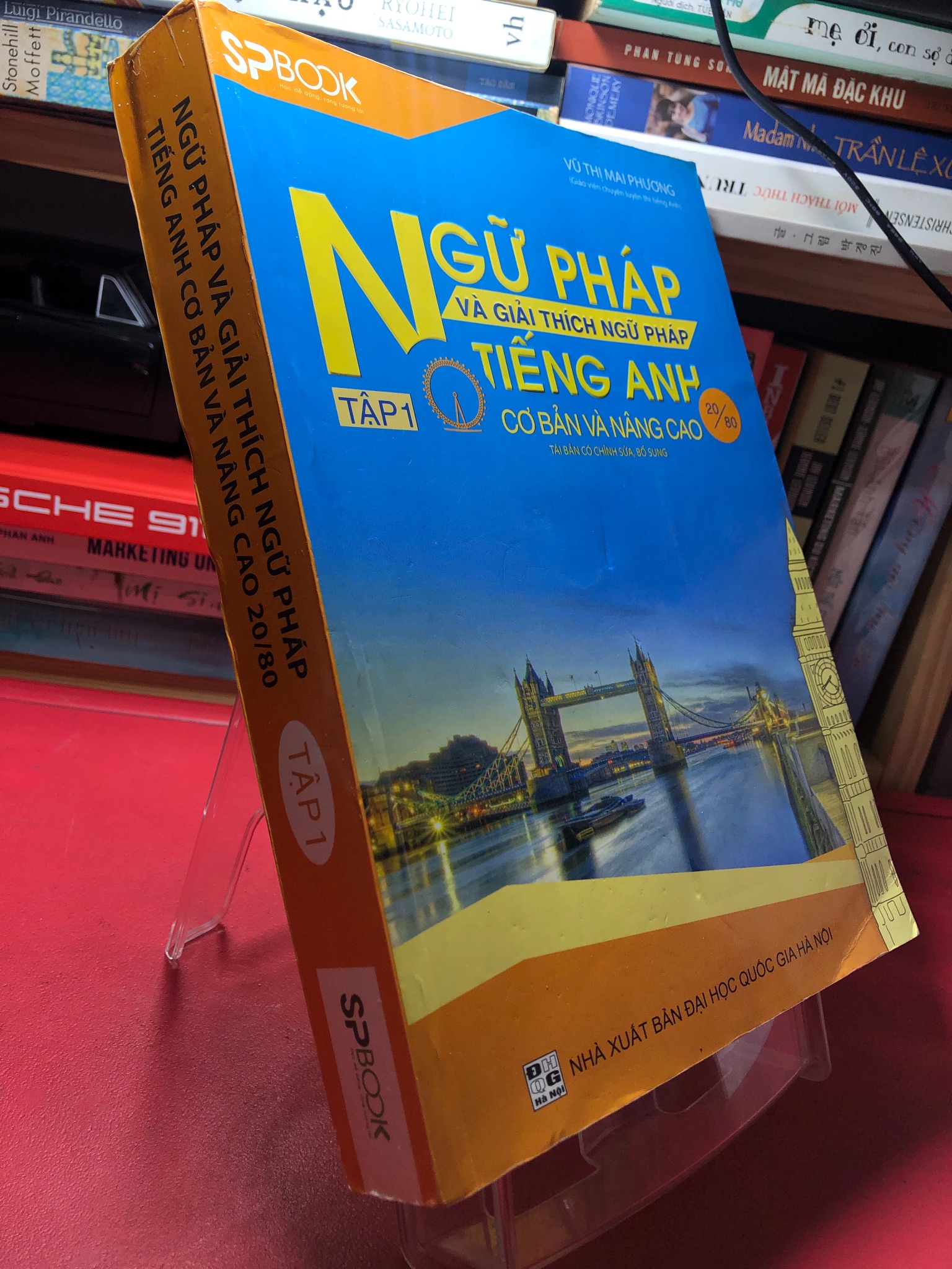 Ngữ pháp và giải thích ngữ pháp tiếng anh cơ bản nâng cao tập 1 2017 mới 75% ố bụng sách Vũ Thị Mai Phương HPB1905 SÁCH HỌC NGOẠI NGỮ