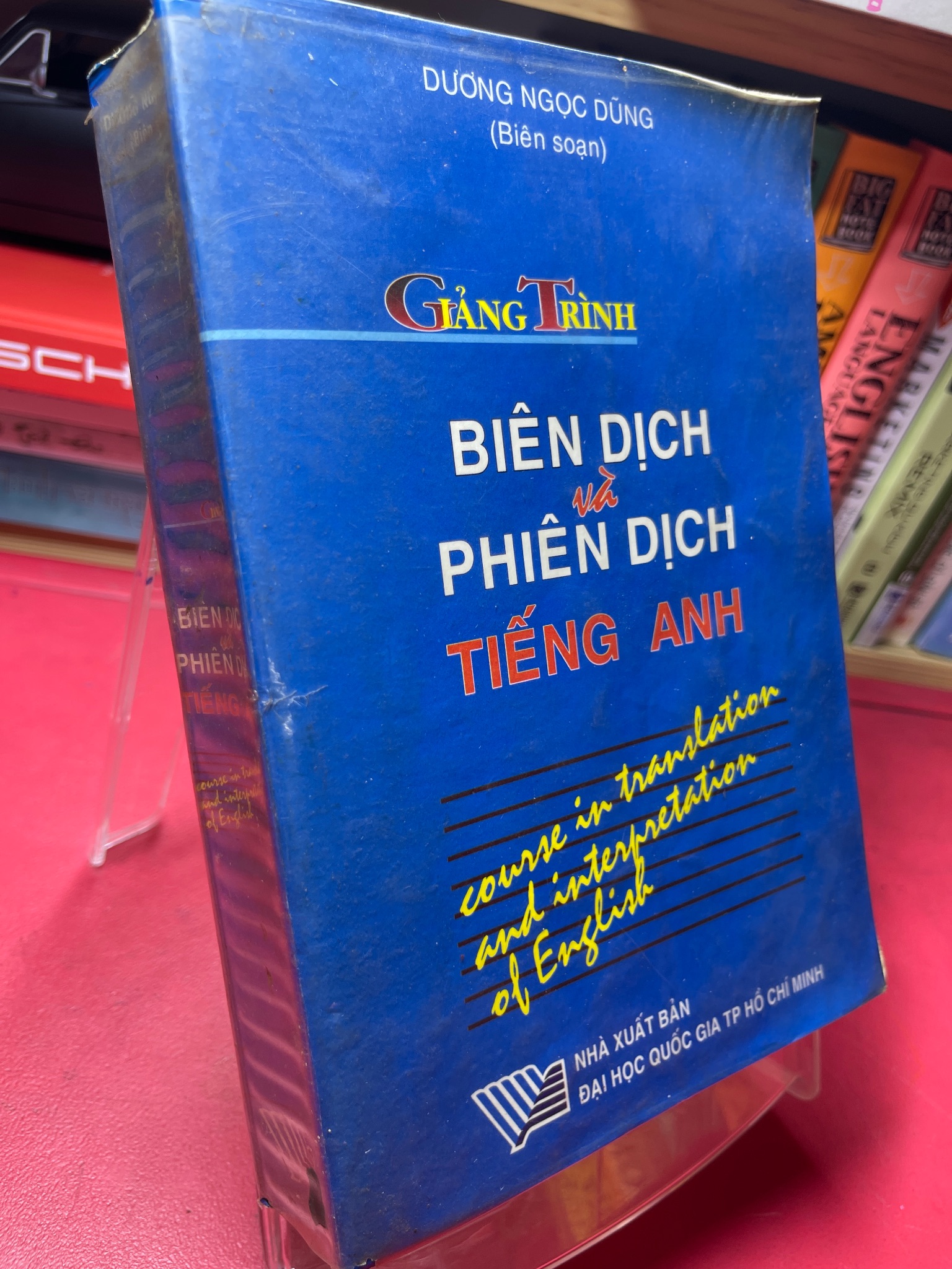 Giảng trình biên dịch và phiên dịch tiếng Anh 2002 mới 60% ố vàng Dương Ngọc Dũng HPB1905 SÁCH HỌC NGOẠI NGỮ