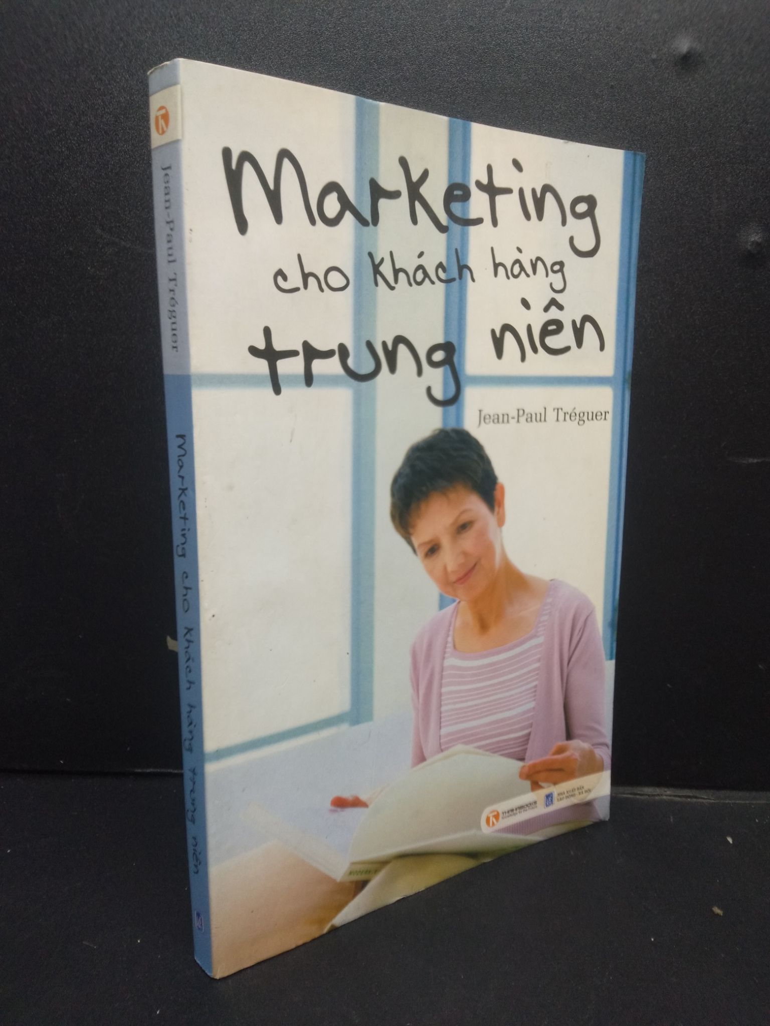 Marketing cho khách hàng trung niên mới 80% ố vàng 2019 HCM2105 Jean-Paul Tréguer SÁCH MARKETING KINH DOANH