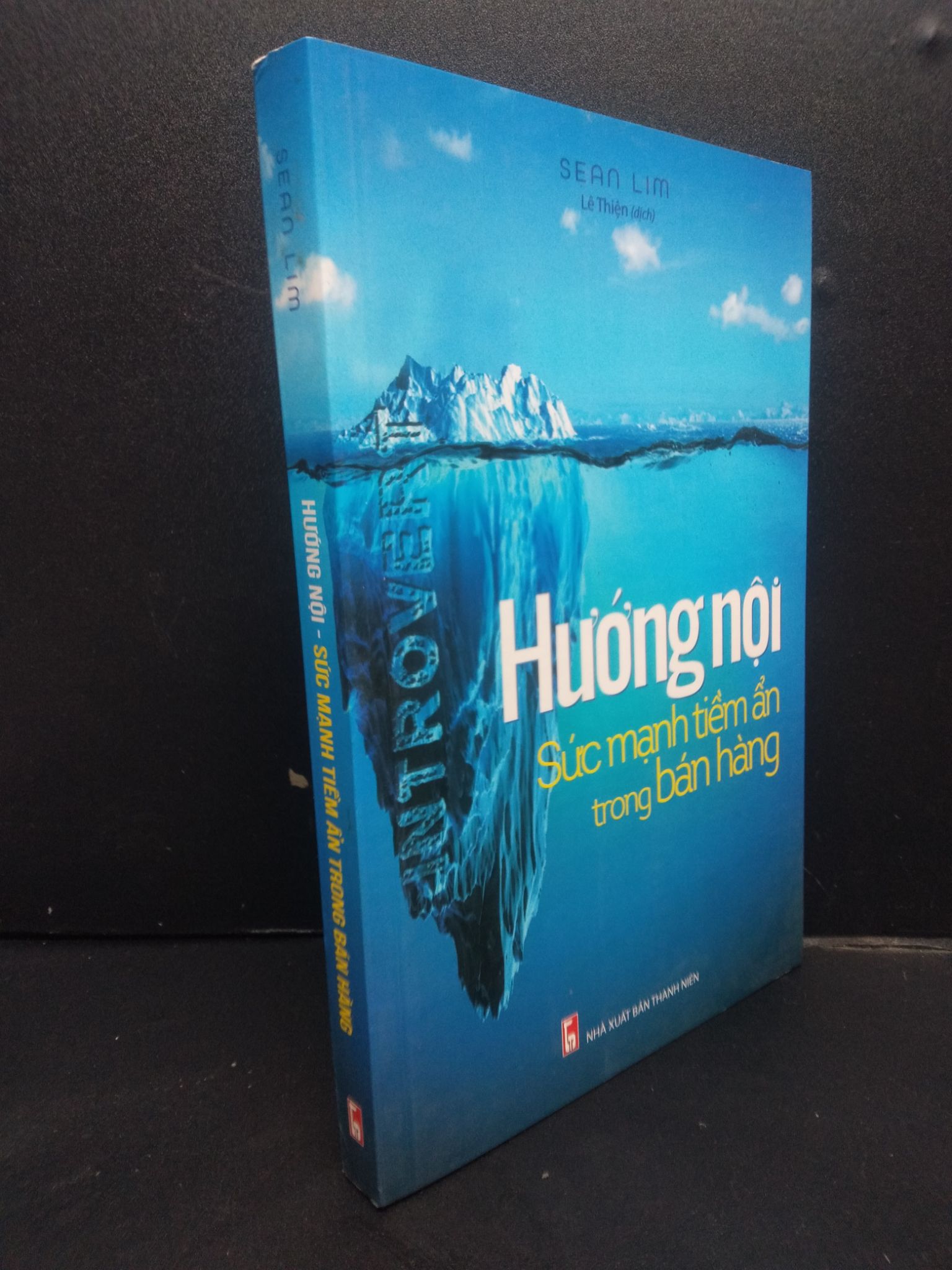 Hướng nội - Sức mạnh tiềm ẩn trong bán hàng mới 80% ố 2018 HCM2105 Sean Lim SÁCH MARKETING KINH DOANH