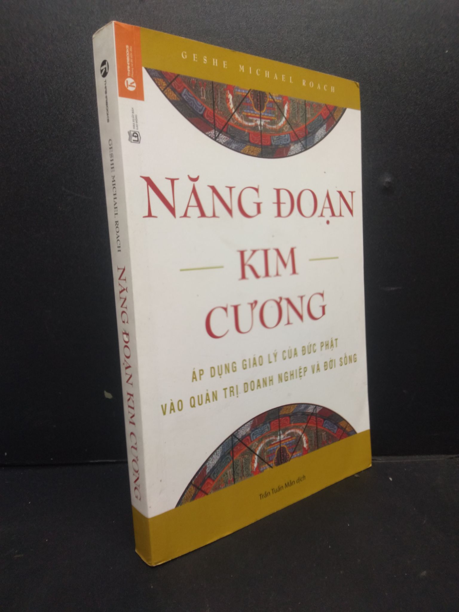 Năng Đoạn Kim Cương mới 80% bẩn bìa nhẹ 2021 HCM2105 Geshe Michael Roach SÁCH QUẢN TRỊ