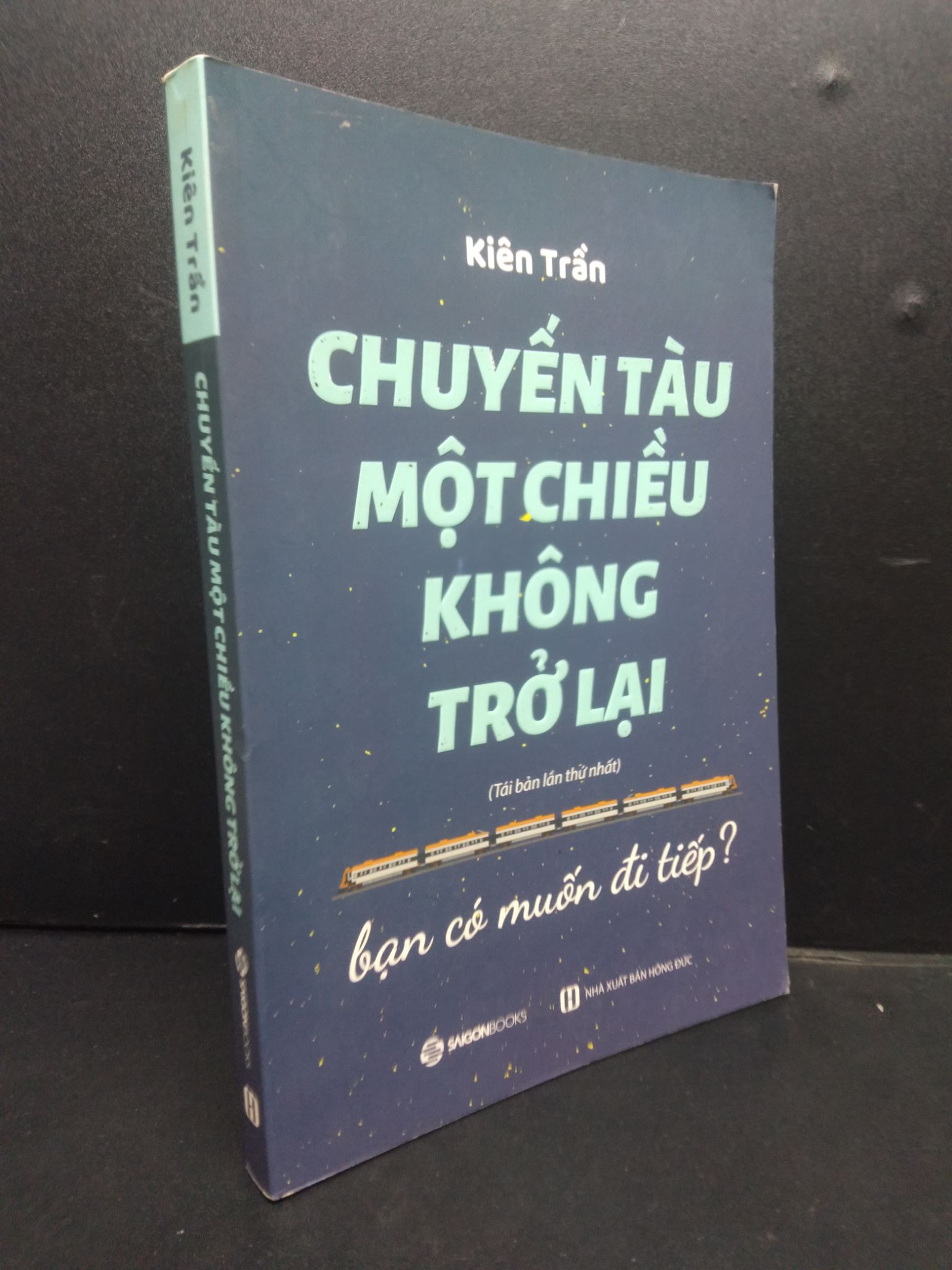 Chuyến tàu một chiều không trở lại mới 90% ố nhẹ cong bìa 2019 HCM2105 Kiên Trần SÁCH KỸ NĂNG