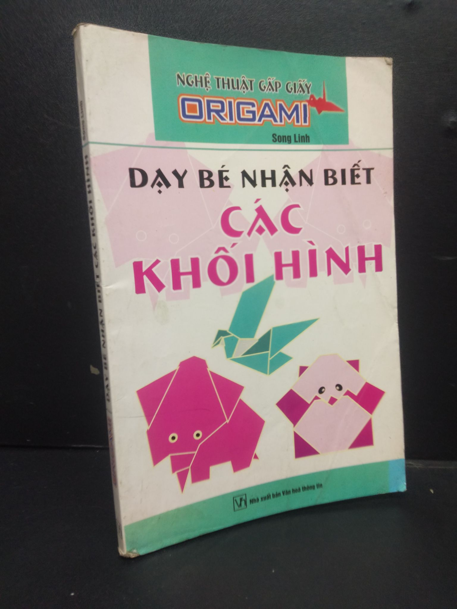 Dạy bé nhận biết các khối hình - Nghệ thuật gấp giấy Origami mới 70% ố có viết 2009 HCM2105 Song Linh SÁCH KỸ NĂNG