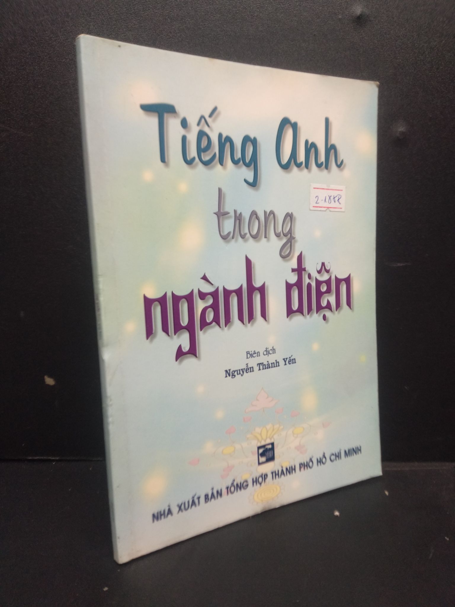 Tiếng Anh trong ngành điện mới 70% ố vàng 2009 HCM2105 Nguyễn Thành Yến SÁCH HỌC NGOẠI NGỮ