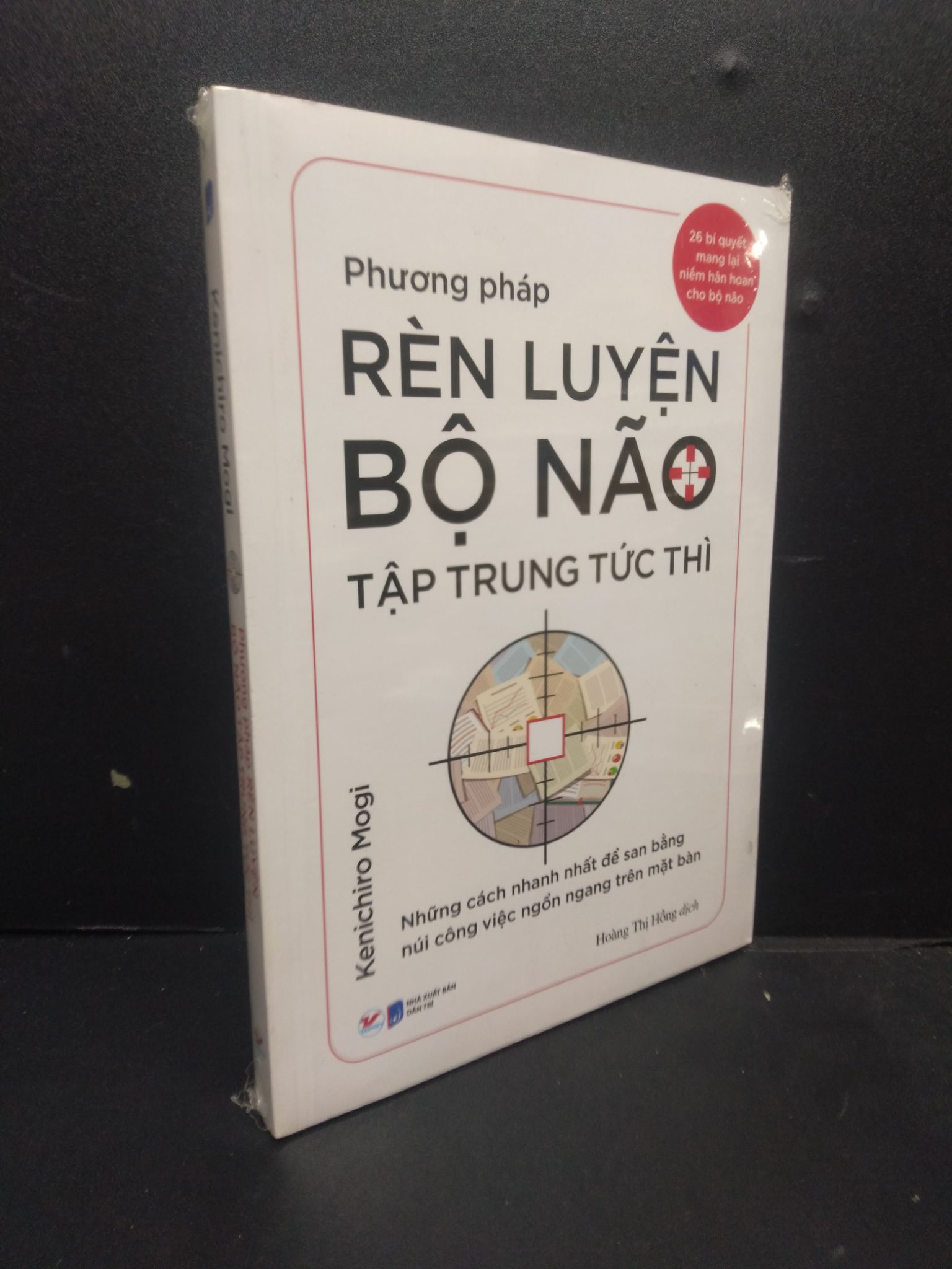 Phương pháp rèn luyện bộ não tập trung tức thì mới 100% HCM2105 Kenichiro Mogi SÁCH KỸ NĂNG