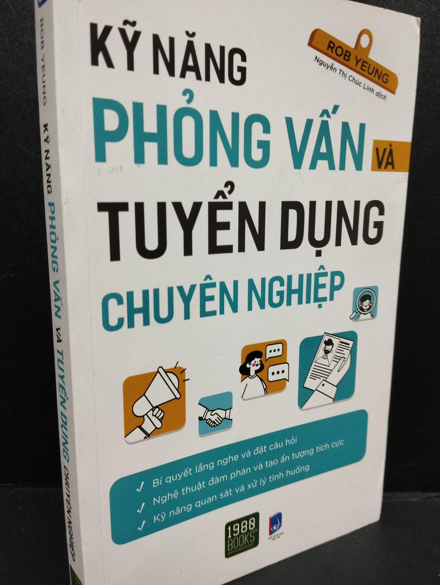 Kỹ Năng Phỏng Vấn Và Tuyển Dụng Chuyên Nghiệp mới 80% bẩn 2020 HCM2405 Rob Yeung SÁCH KỸ NĂNG