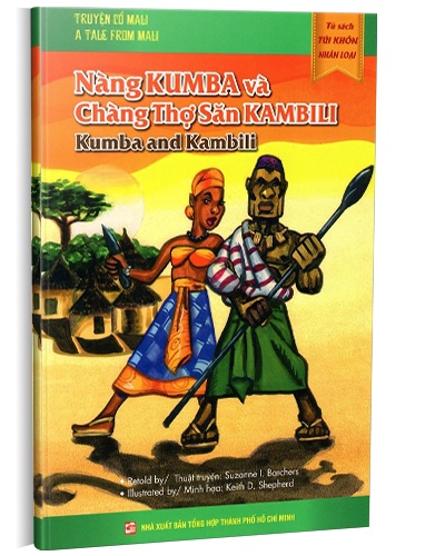 Tủ sách túi khôn nhân loại: Nàng Kumba và Chàng thợ săn KamBili mới 100% Suzanne I. Barchers 2014 HCM.PO