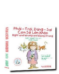 Tủ sách giúp bé trưởng thành: Phải trái đúng sai mới 100% Lisa O. Engelhardt 2014 HCM.PO