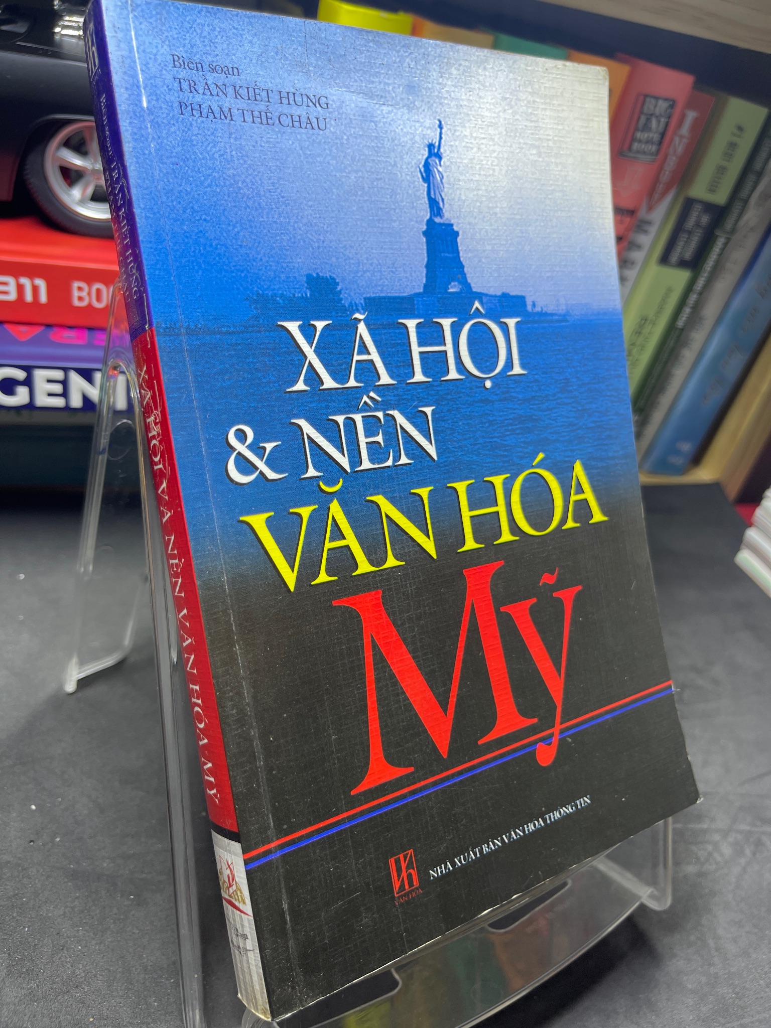 Xã hội và nền văn hóa Mỹ 2007 mới 75% ố viền nhẹ Trần Kiết Hùng và Phạm Thế Châu HPB2705 SÁCH KHOA HỌC ĐỜI SỐNG