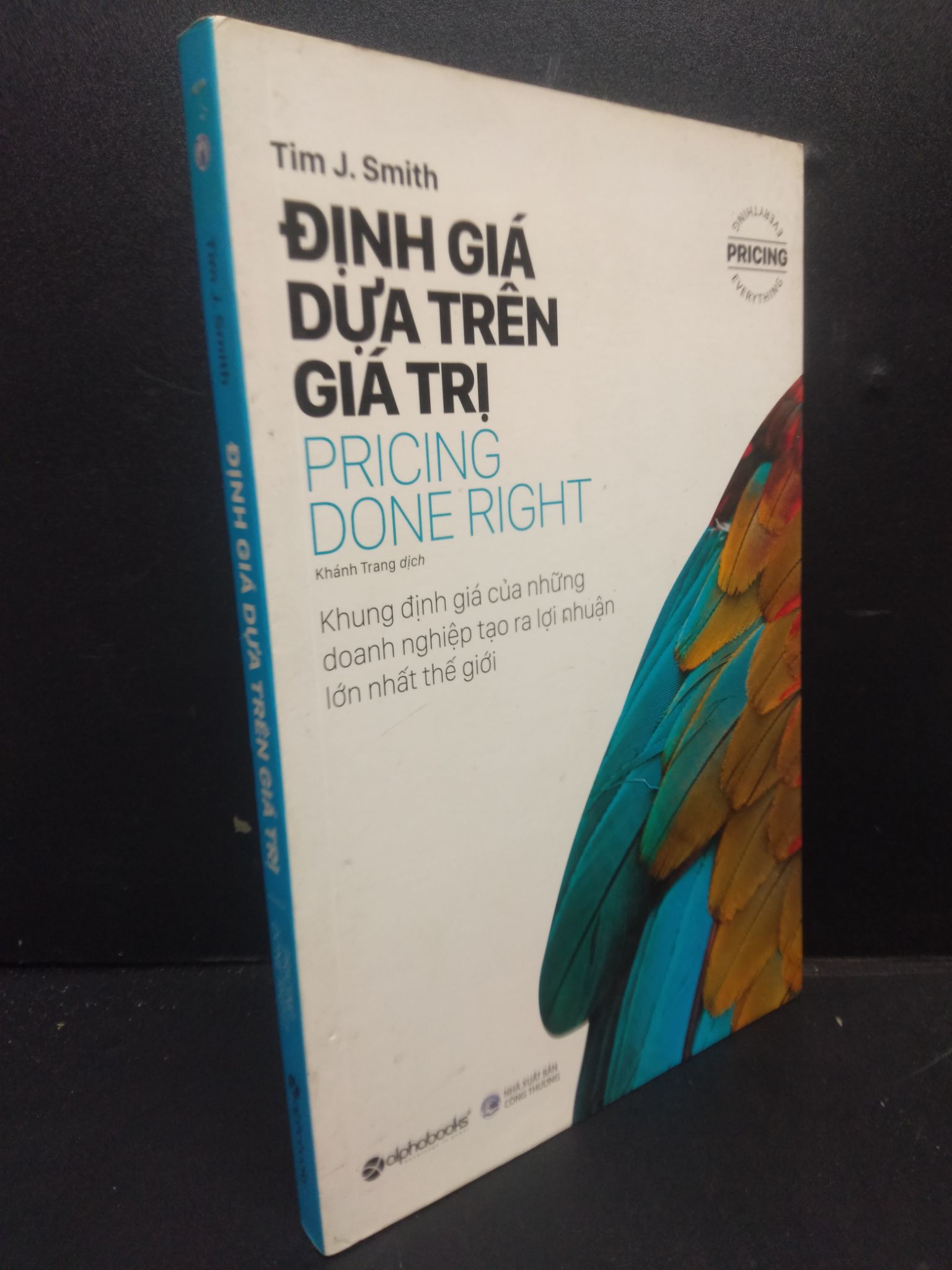 Định Giá Dựa Trên Giá Trị mới 80% bẩn bìa, ố nhẹ 2020 HCM2405 Tim J. Smith SÁCH KỸ NĂNG