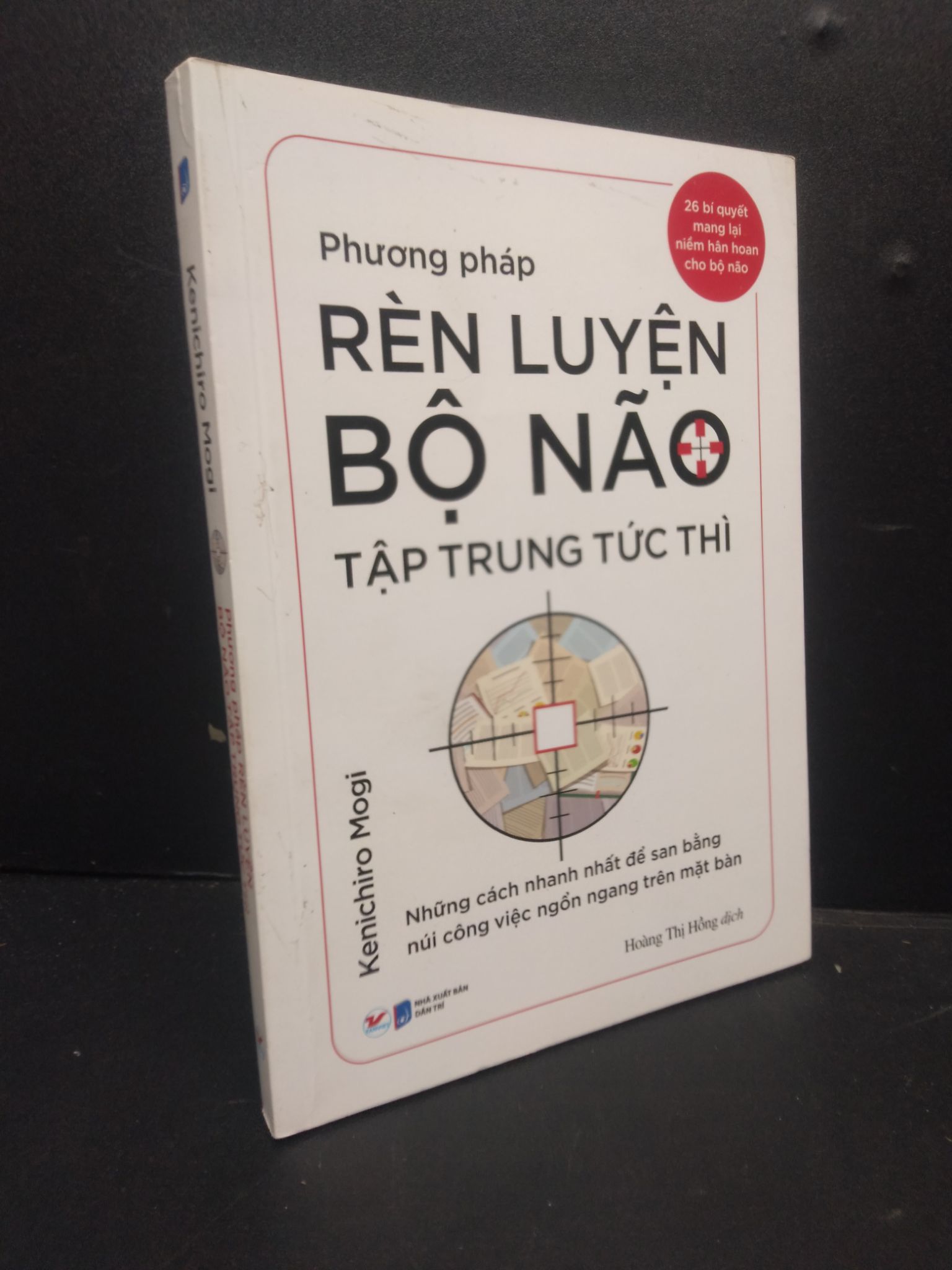 Phương pháp rèn luyện bộ não tập trung tức thì mới 90% bẩn 2022 HCM2105 Kenichiro Mogi SÁCH KỸ NĂNG