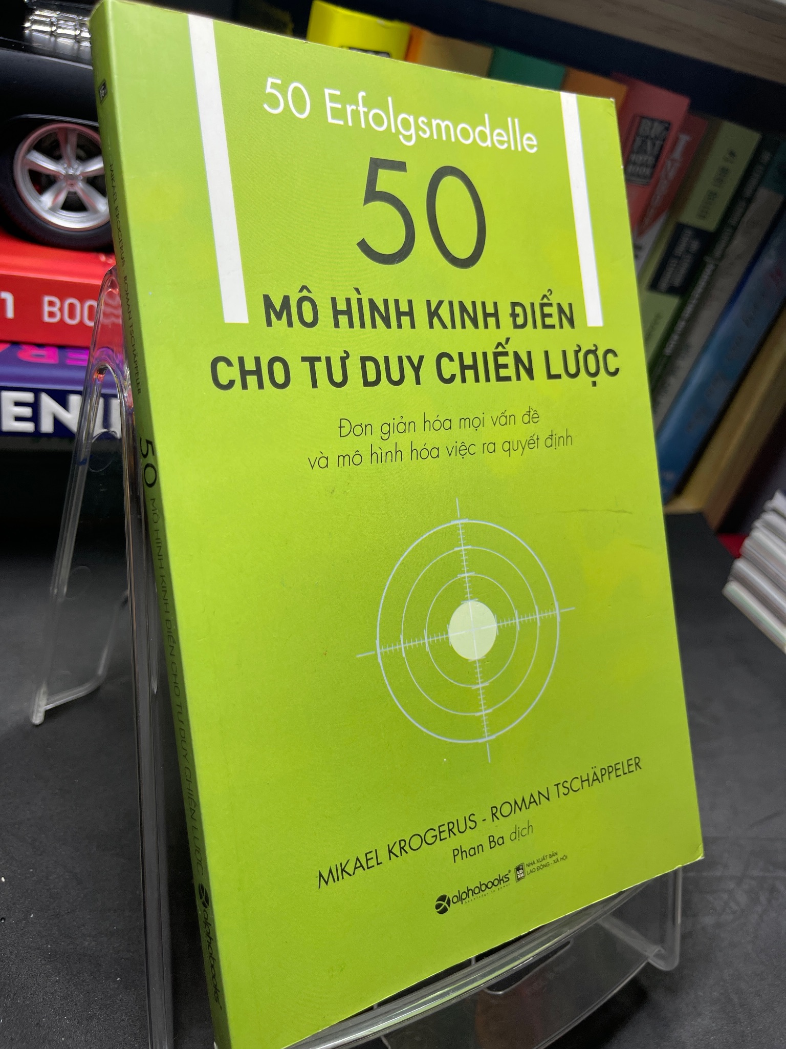 50 mô hình kinh điển cho tư duy chiến lược 2018 mới 80% ố bẩn viền nhẹ Mikael Krogerus và Roman Tschappeller HPB2705 SÁCH KỸ NĂNG