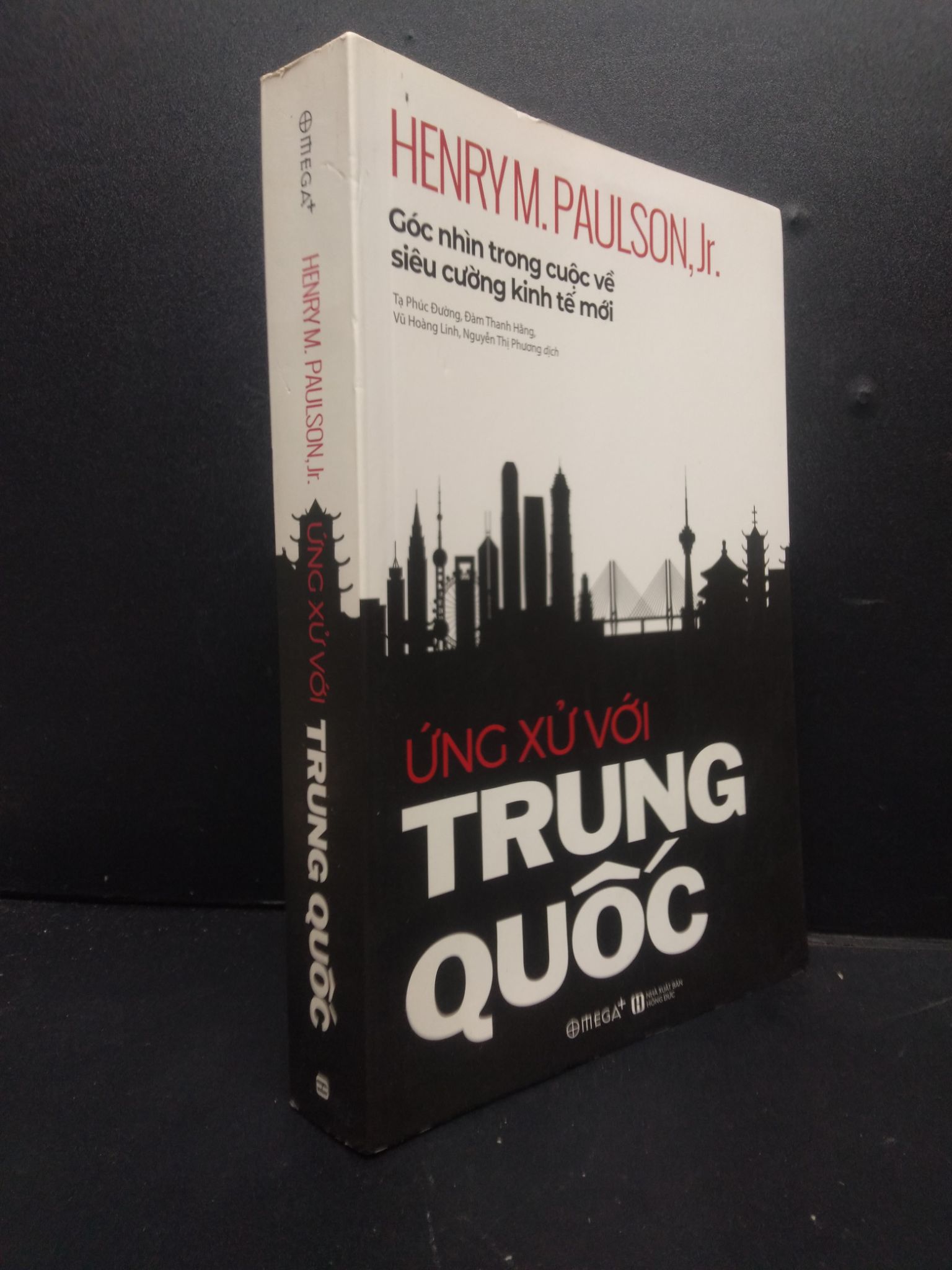 Ứng Xử Với Trung Quốc Henry M. Paulson, Jr. Góc Nhìn Trong Cuộc Về Siêu Cường Kinh Tế Mới mới 90% bẩn nhẹ 2019 HCM0805 kinh tế