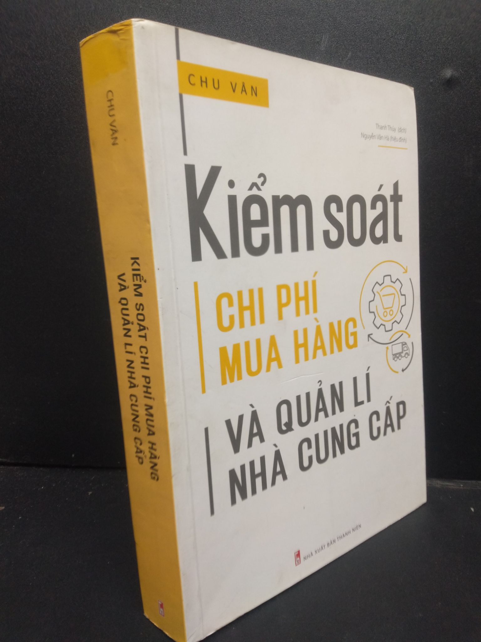 Kiếm Soát Chi Phí Mua Hàng Và Quản Lí Nhà Cung Cấp mới 80% ố nhẹ, bẩn bìa 2021 HCM2405 Chu Văn SÁCH MARKETING KINH DOANH