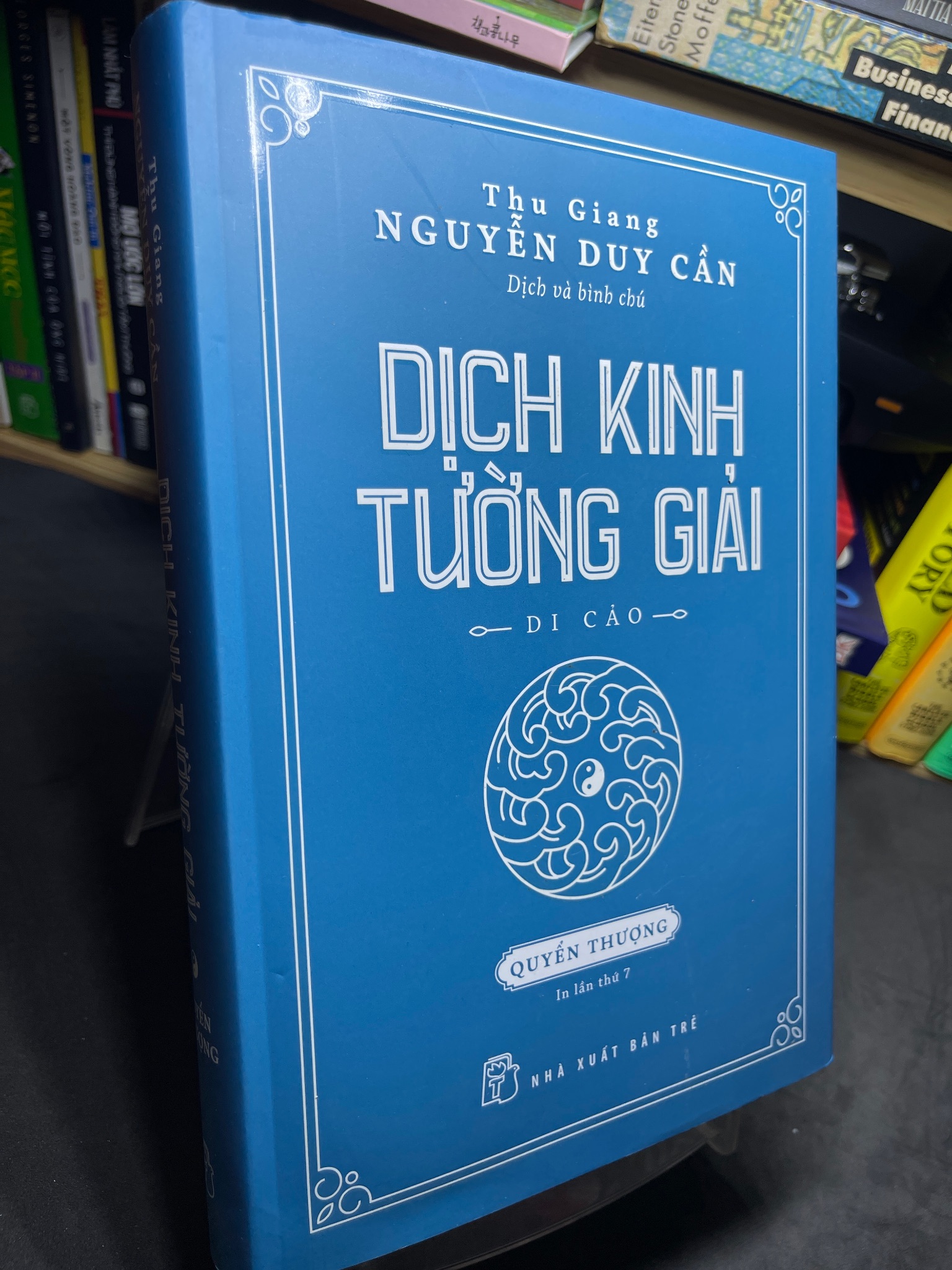 Dịch kinh tường giải quyển thượng 2022 mới 90% Thu Giang Nguyễn Duy Cần HPB2905 SÁCH KHOA HỌC ĐỜI SỐNG