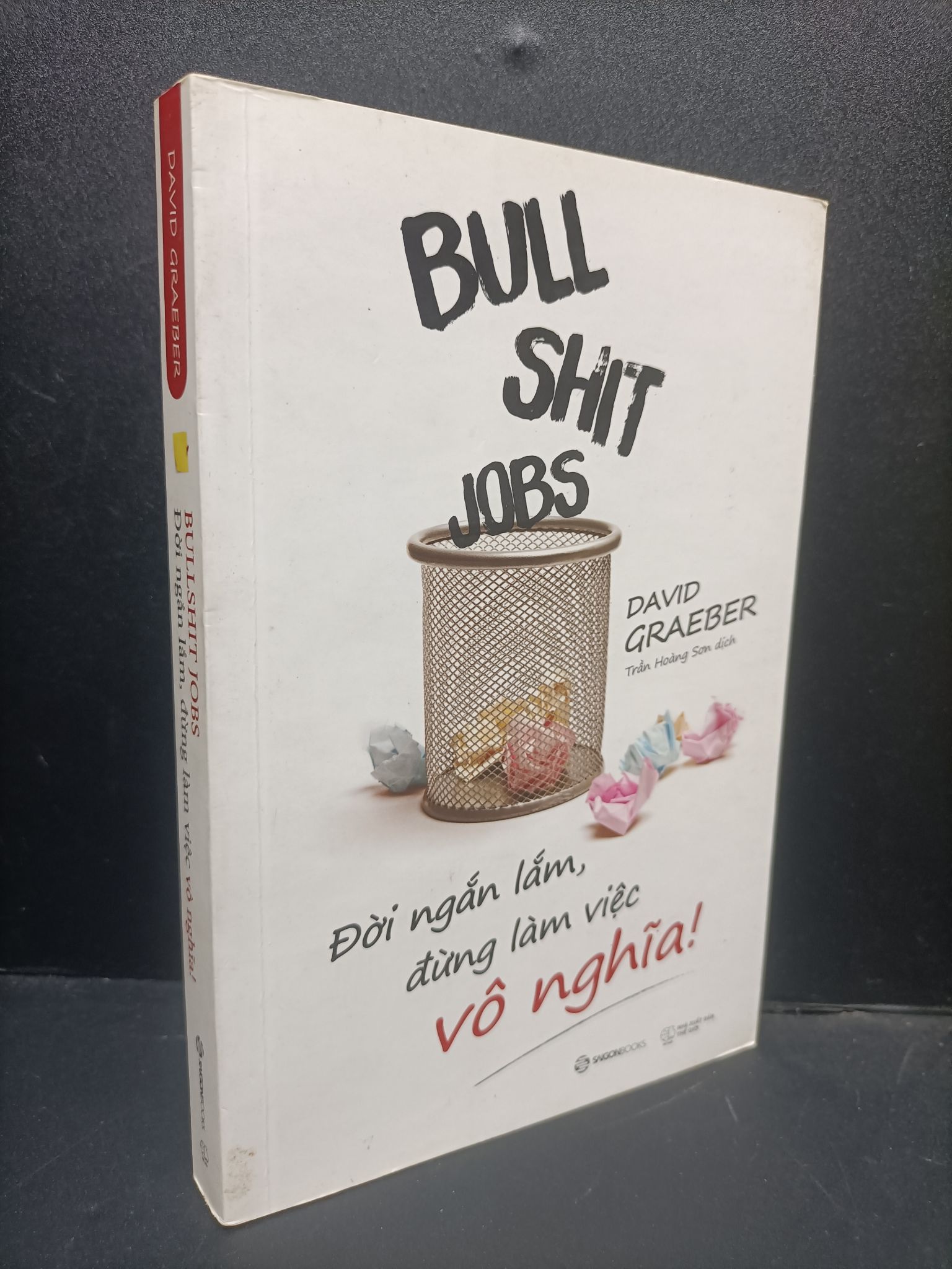 Bullshit Jobs đời ngắn lắm đừng làm việc vô nghĩa mới 80% bẩn bìa, ố nhẹ 2021 HCM2105 David Graeber SÁCH KỸ NĂNG