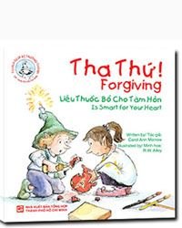 Tủ sách giúp bé trưởng thành: Tha thứ mới 100% Carol Ann Morrow 2015 HCM.PO