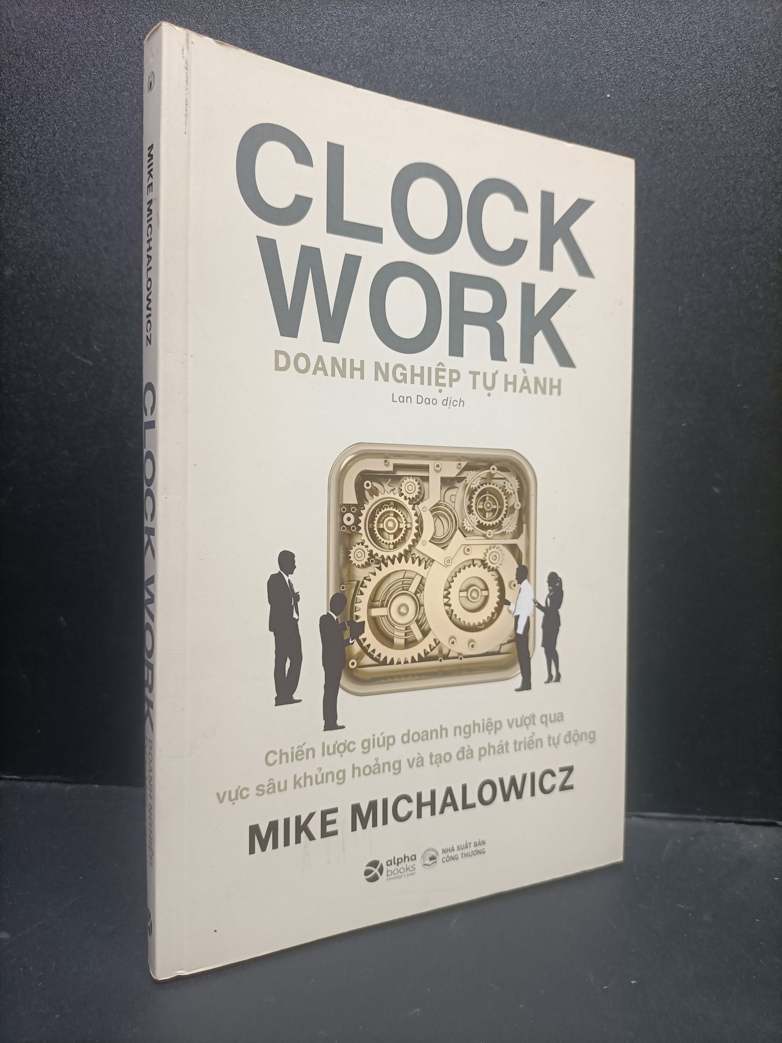 Clock Work Doanh nghiệp tự hành mới 80% bẩn bìa, ố nhẹ 2020 HCM2105 Mike Michalowicz SÁCH KỸ NĂNG