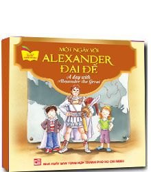 Một ngày với Alexander Đại Đế mới 100% Tủ sách gặp gỡ danh nhân 2014 HCM.PO