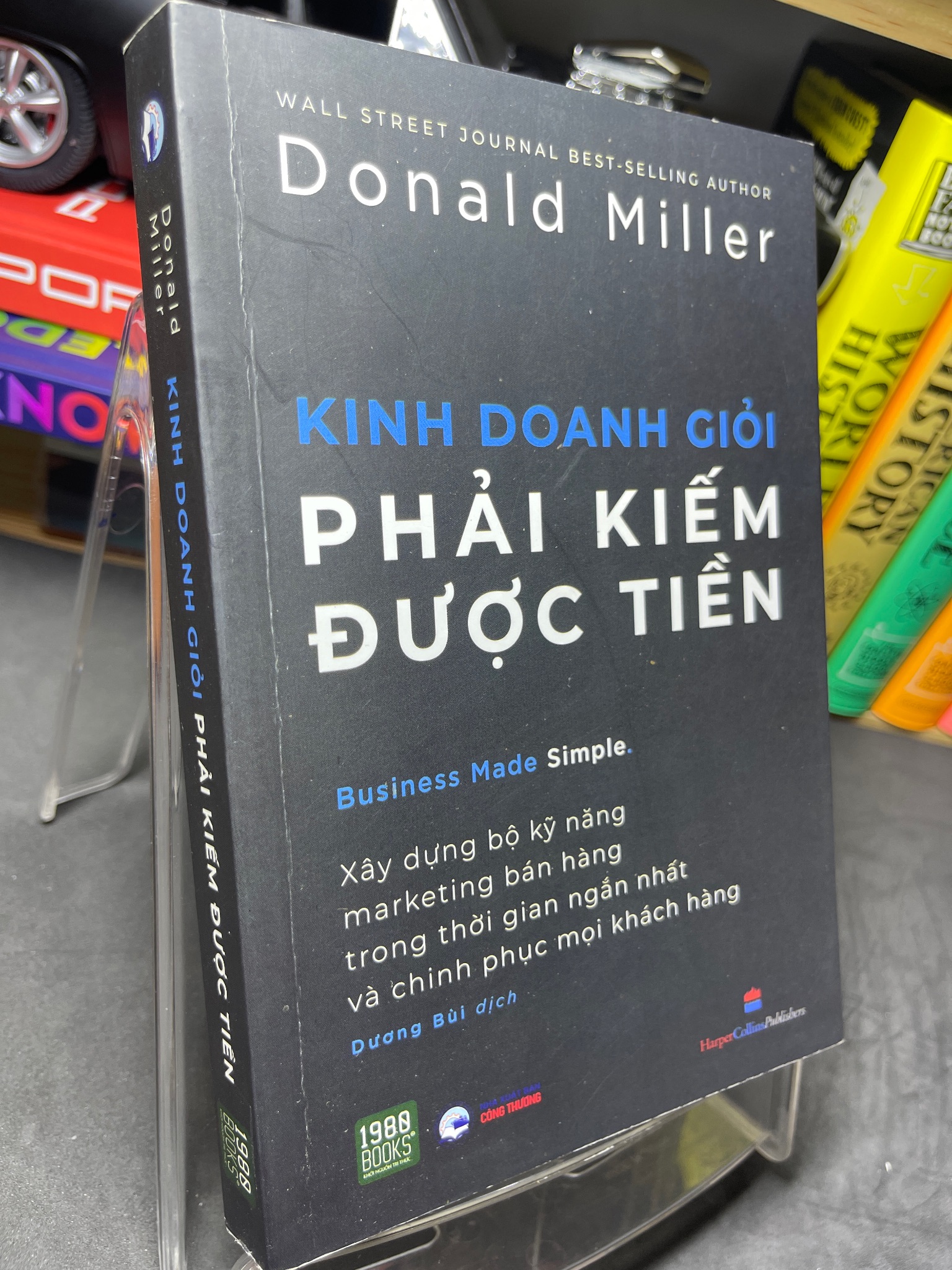 Kinh doanh giỏi phải kiếm được tiền 2021 mới 90% Donald Miller HPB2905 SÁCH KỸ NĂNG