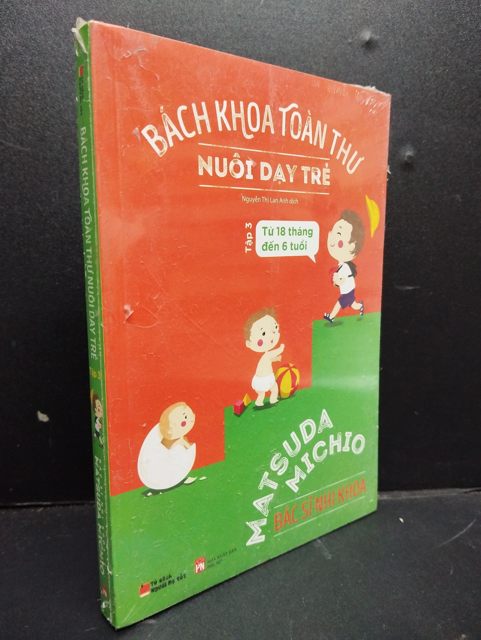 Bách Khoa Toàn Thư Về Nuôi Dạy Trẻ Tập 3 mới 90% bẩn nhẹ còn seal HCM2405 Bác Sĩ Nhi Khoa Matsuda Michio SÁCH MẸ VÀ BÉ
