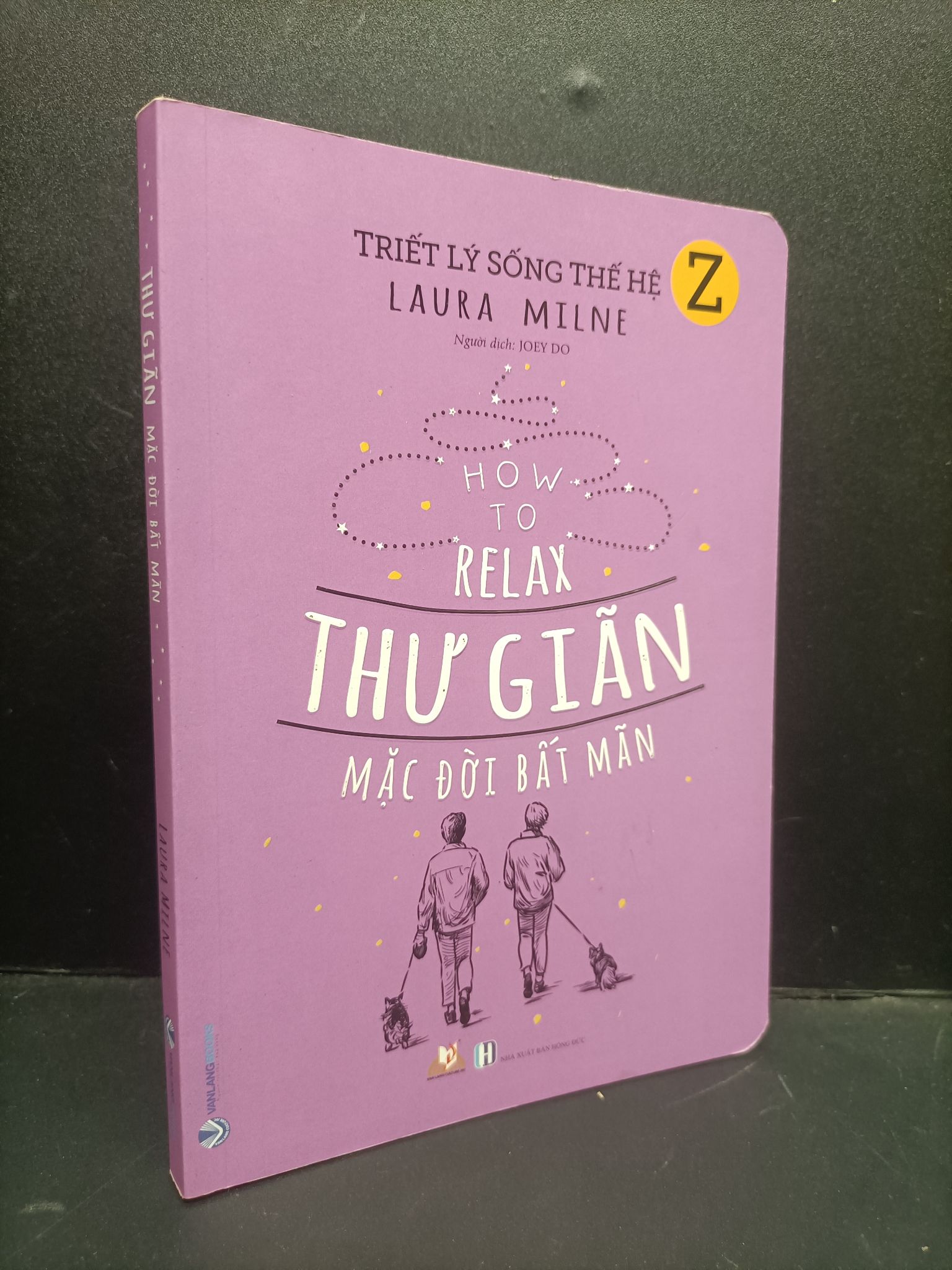 Thư giãn mặc đời bất mãn mới 80% bẩn bìa, tróc gáy nhẹ 2020 HCM2105 Laura Milne SÁCH KỸ NĂNG