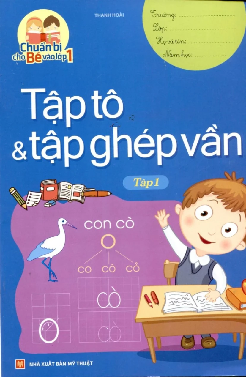 Chuẩn bị cho bé vào lớp 1 - Tập tô và tập ghép vần T1 (HH) Mới 100% HCM.PO Độc quyền - Thiếu nhi