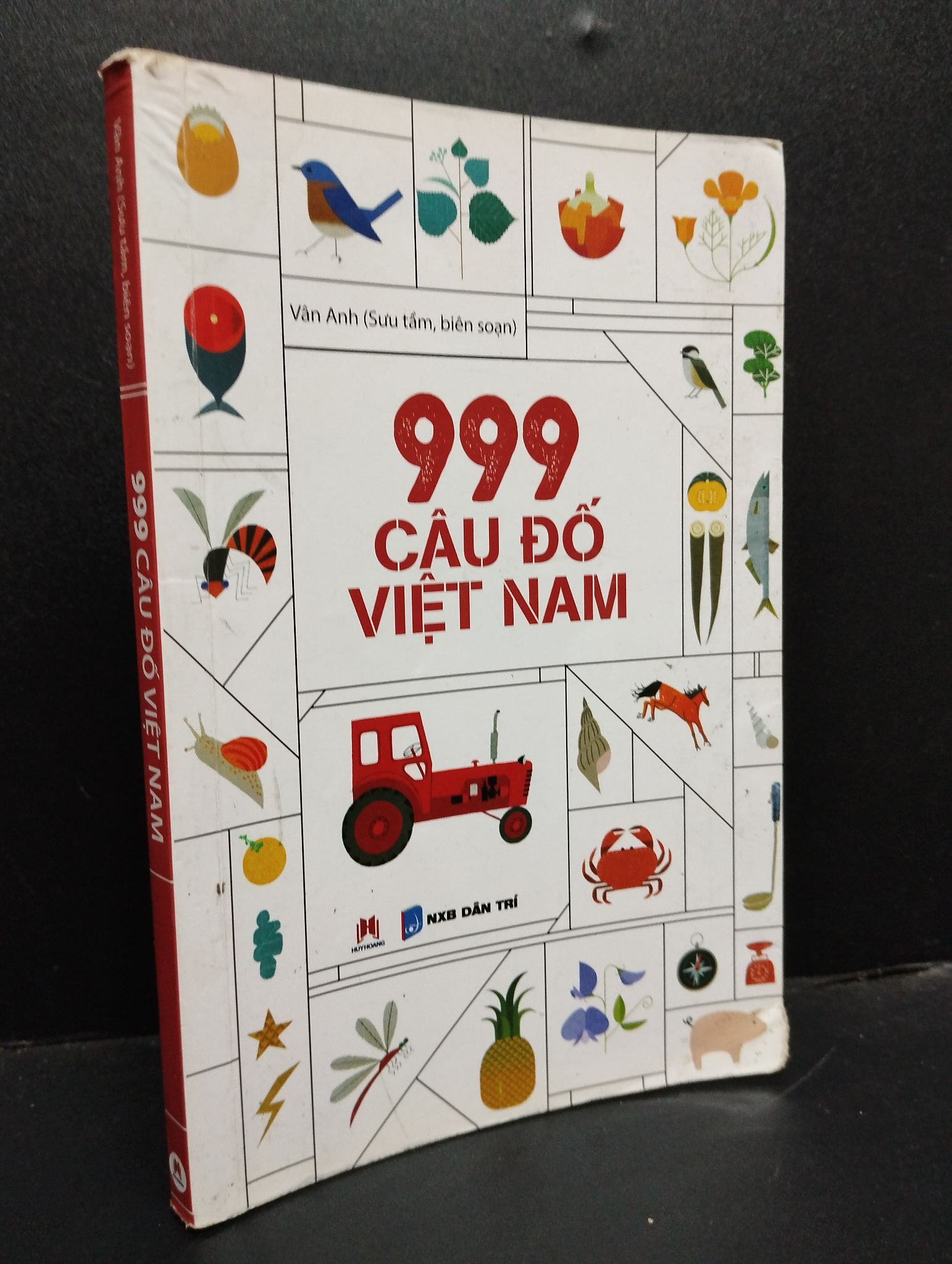 999 Câu Đố Việt Nam mới 80% có vết màu sáp trang đầu 2018 HCM2405 Vân Anh (sưu tầm, biên soạn) SÁCH VĂN HỌC