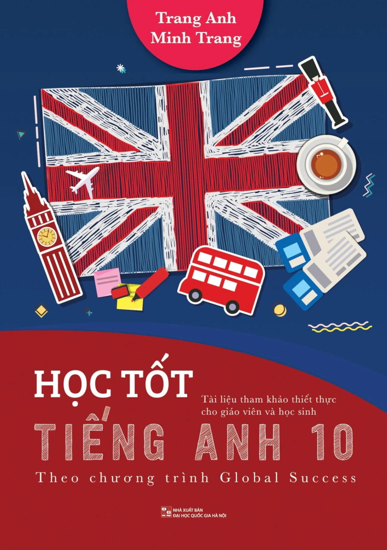 Học tốt Tiếng Anh 10 Theo chương trình Global Success T1 (HH) Mới 100% HCM.PO Độc quyền - Ngoại ngữ