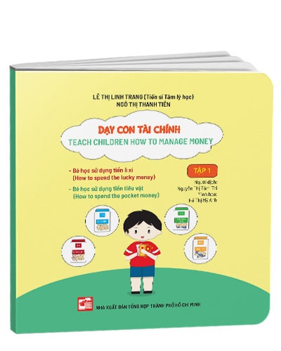 Dạy con tài chính - Tập 1 mới 100% Lê Thị Linh Trang; Ngô Thị Thanh Tiên 2020 HCM.PO