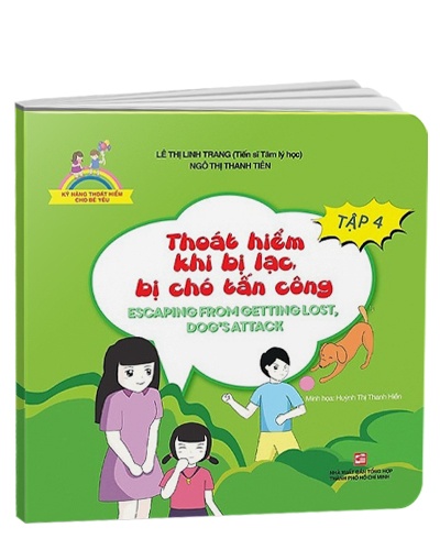 Kỹ năng thoát hiểm cho bé yêu: Thoát hiểm khi bị lạc, bị chó tấn công T4 (TB2019) mới 100% Lê Thị Linh Trang - Ngô Thị Thanh Tiên 2019 HCM.PO