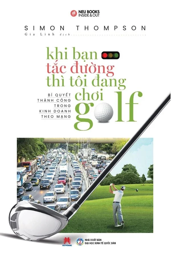 Khi bạn tắc đường thì tôi đang chơi Golf TB 55 (HH) Mới 100% HCM.PO Độc quyền - Văn học, tiểu thuyết