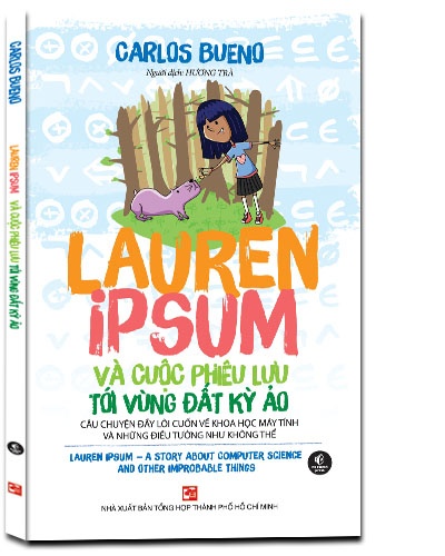 Lauren Ipsum và cuộc phiêu lưu tới vùng đất kỳ ảo mới 100% Carlos Bueno 2018 HCM.PO