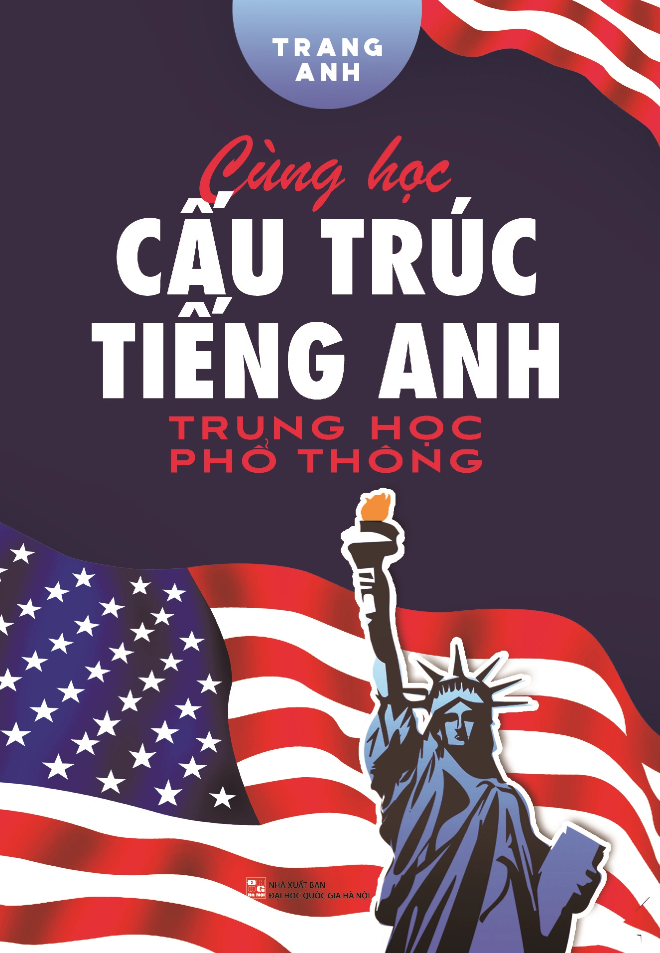 Cùng học cấu trúc tiếng Anh THPT (HH) Mới 100% HCM.PO Độc quyền - Ngoại ngữ