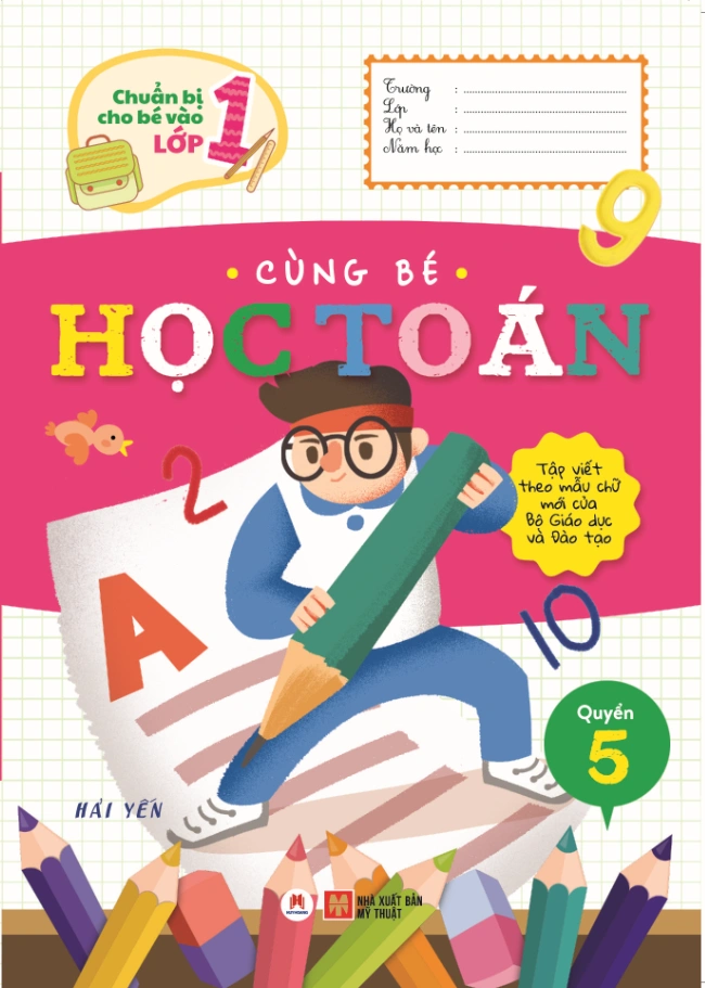 Chuẩn bị cho bé vào lớp 1 - Cùng bé học toán Q5 - 17k (HH) Mới 100% HCM.PO Độc quyền - Thiếu nhi