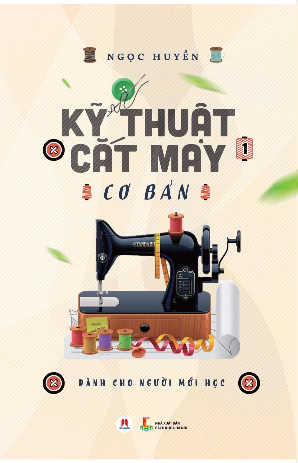 Kỹ thuật cắt may cơ bản - Tập 1 (Dành cho người mới học) (HH) Mới 100% HCM.PO Độc quyền - Khoa học, đời sống, nữ công-gia chánh