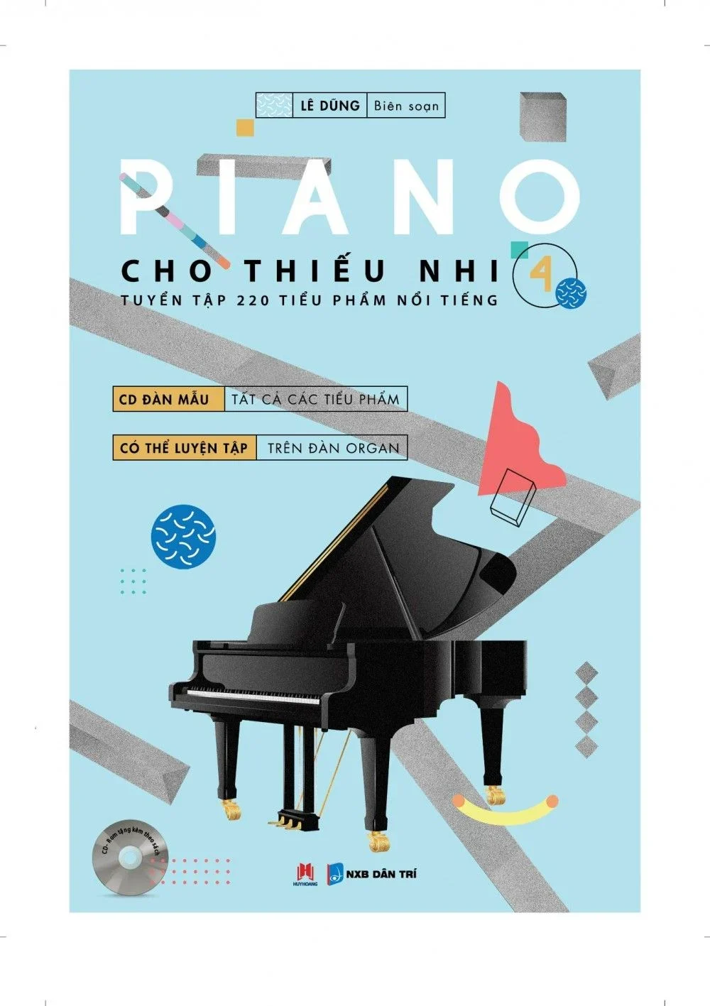 Piano cho thiếu nhi - TT 220 tiểu phẩm TB Phần 4 (HH) Mới 100% HCM.PO Độc quyền - Âm nhạc