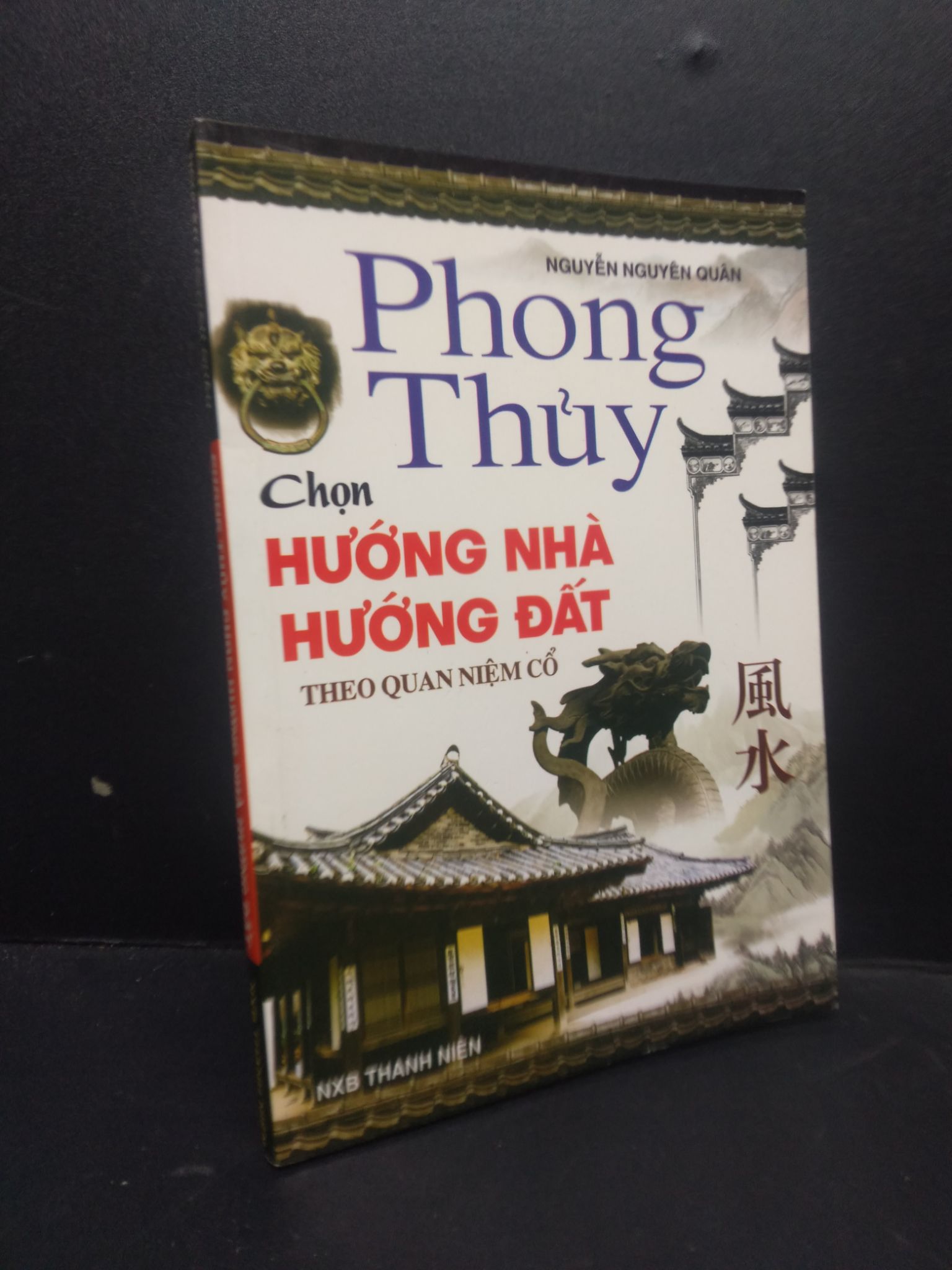 Phong thủy chọn hướng nhà hướng đất Nguyễn Nguyên Quân 2010 mới 90% HCM0106 tâm linh