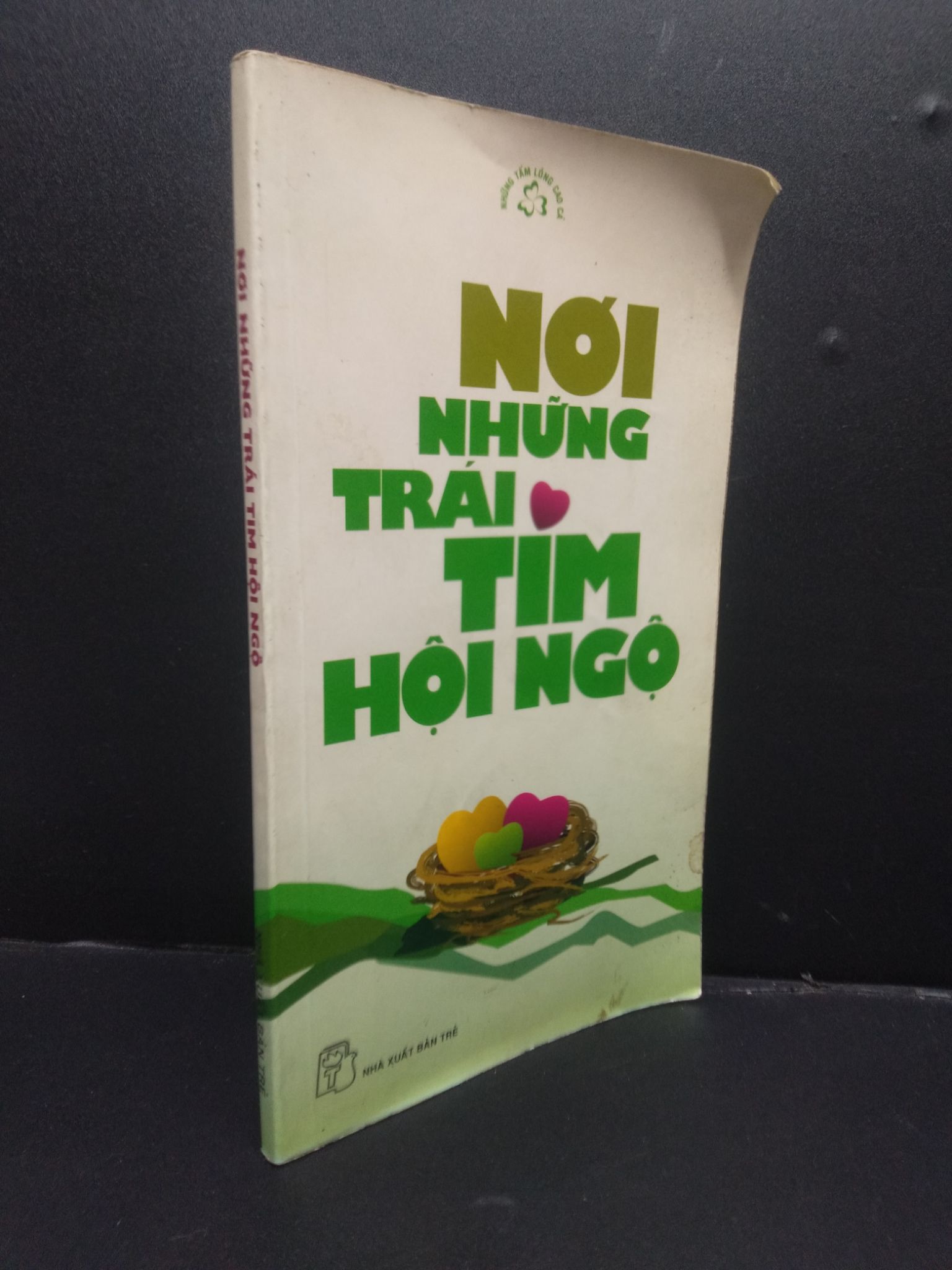 Nơi Những trái tim hội ngộ nhiều tác giả 2004 mới 80% ố nhẹ có vết mực HCM0106 văn học