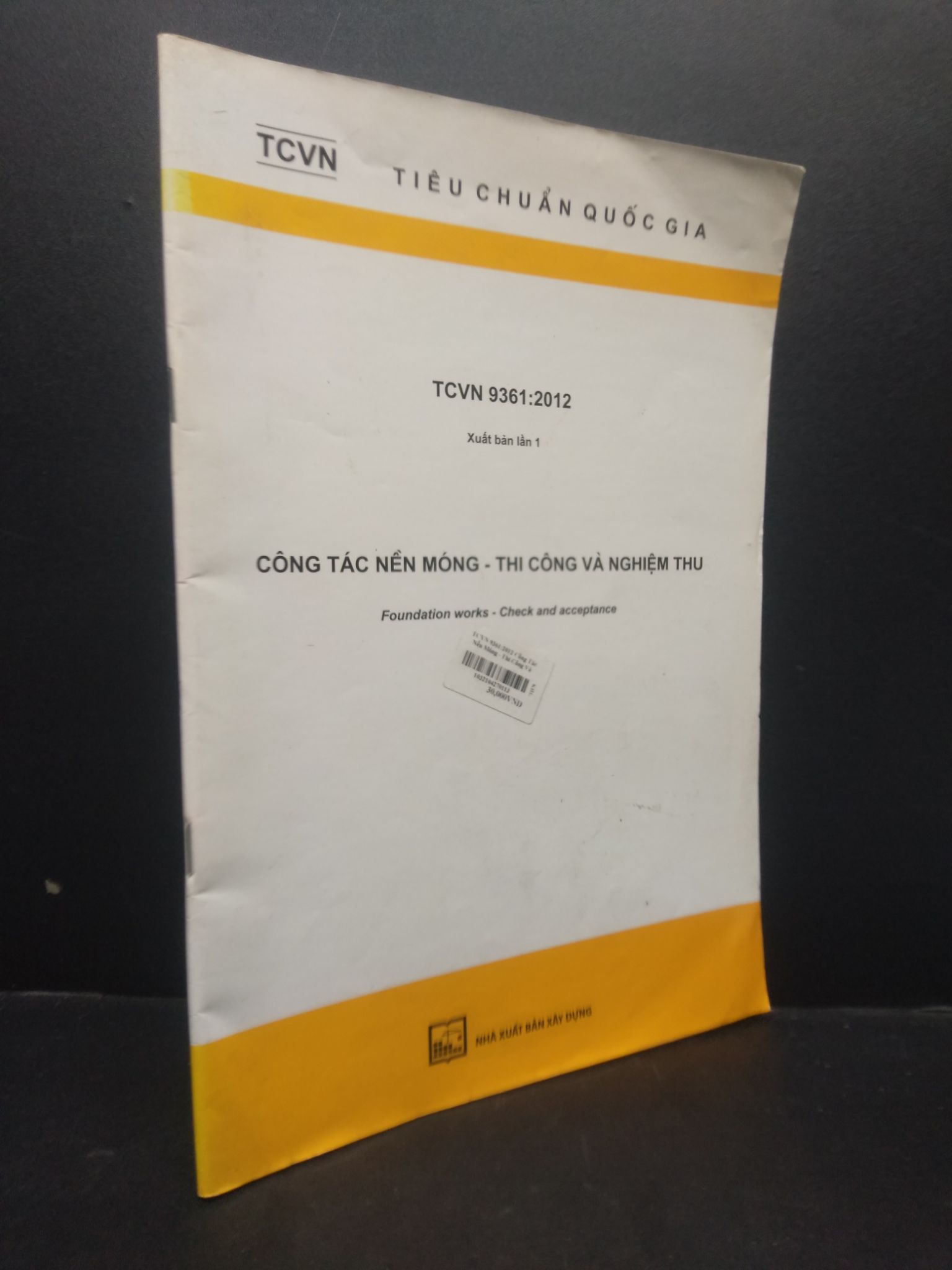 Công tác nền móng - Thi công và nghiệm thu mới 80% bẩn 2015 HCM2405 Tiểu chuẩn quốc gia SÁCH GIÁO TRÌNH, CHUYÊN MÔN