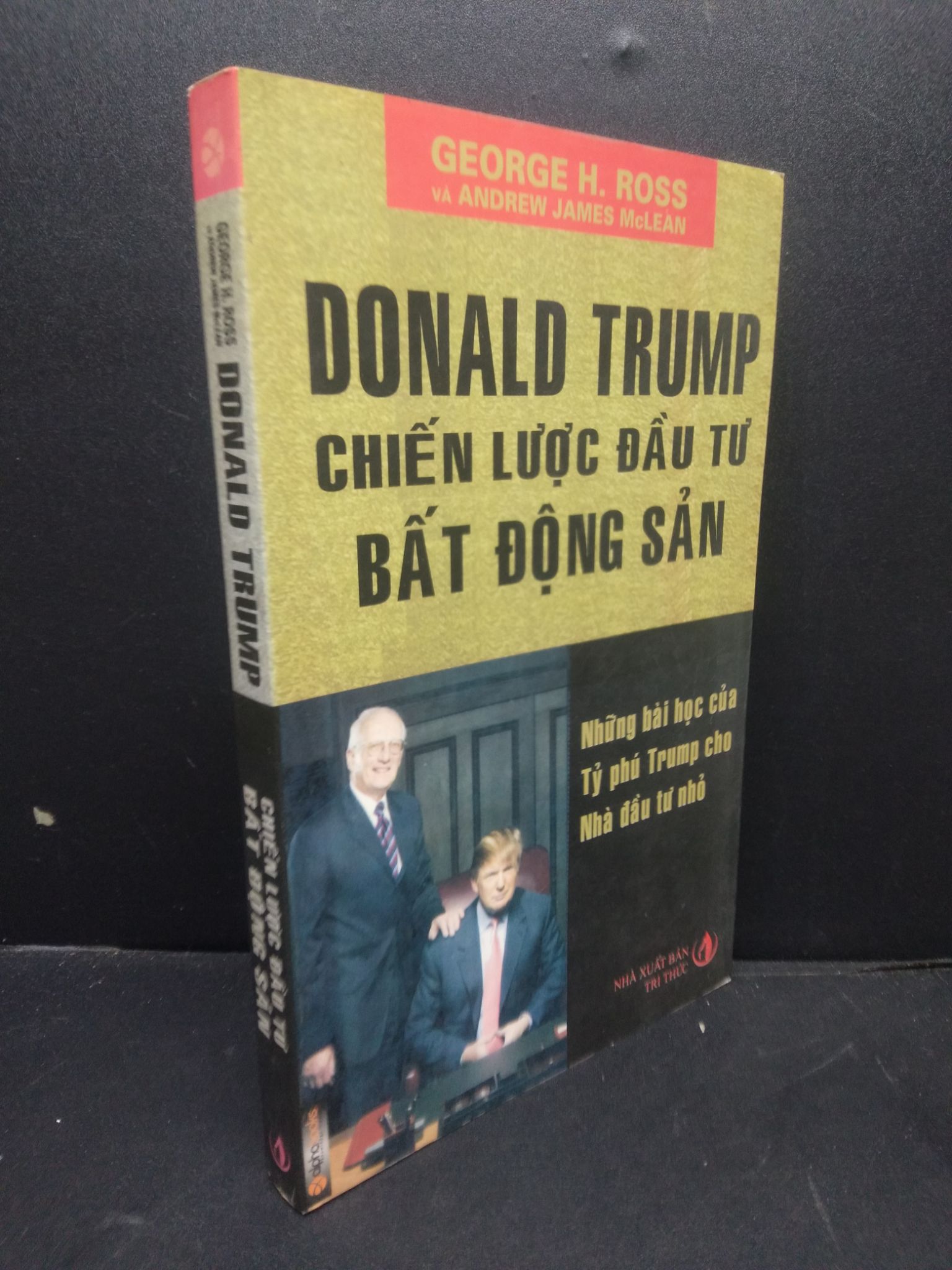 Donald Trump chiến lược đầu tư bất động sản George H.Ross 2006 mới 80% ố nhẹ HCM0106 đầu tư