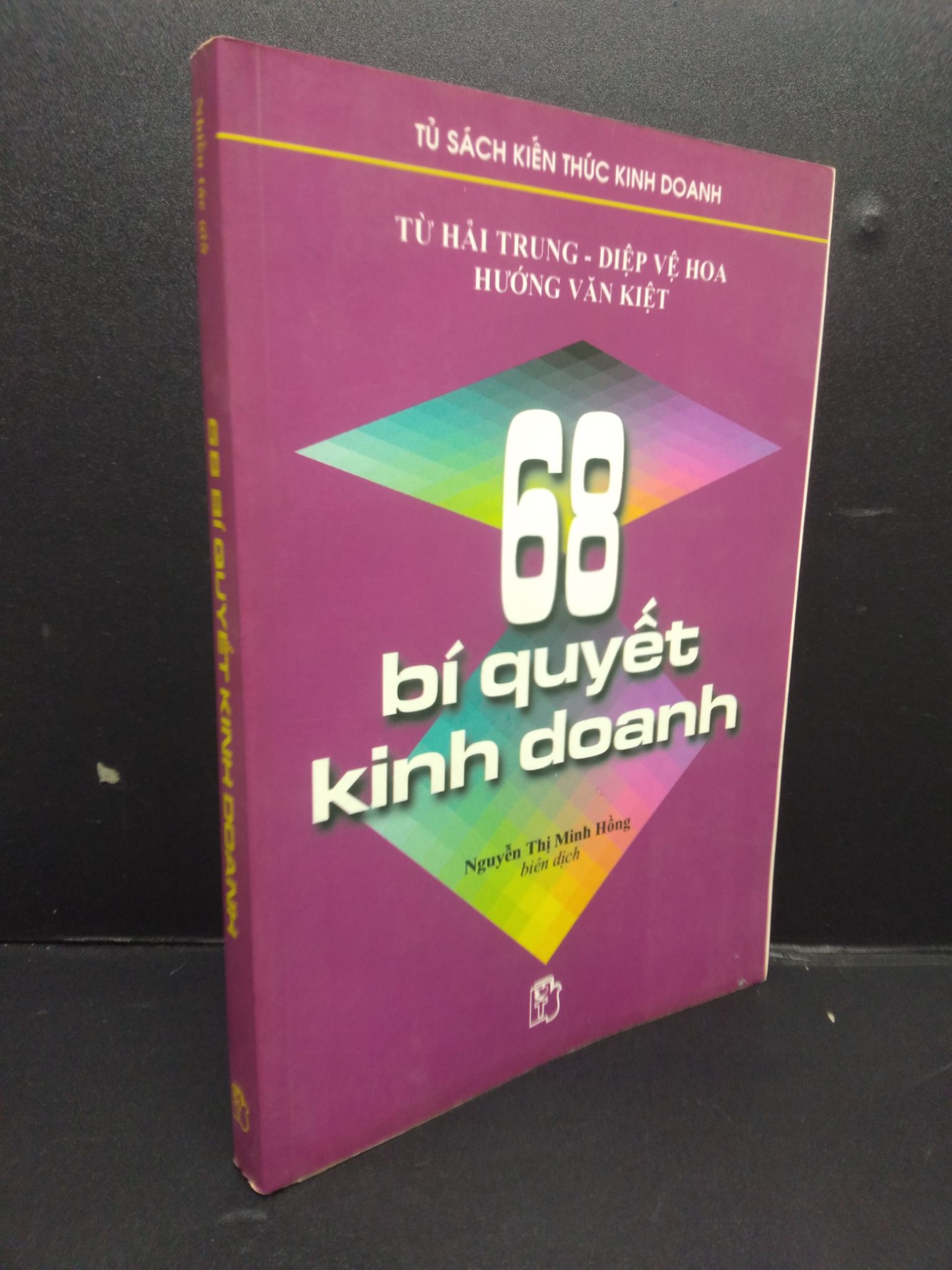 68 Bí Quyết Kinh Doanh Nhiều tác giả 2000 mới 80% ố nhẹ HCM0106 kinh doanh