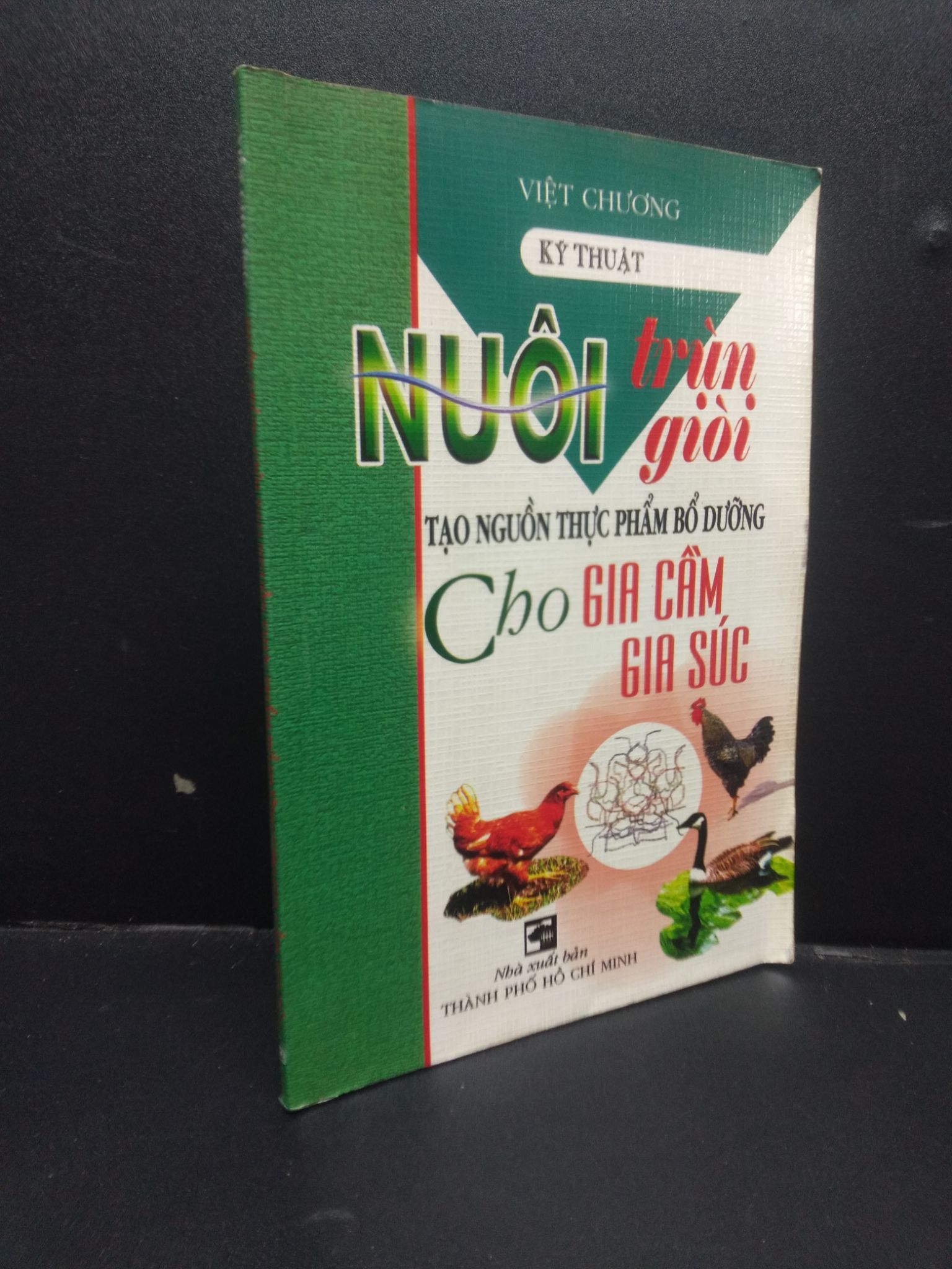 Kỹ thuật nuôi trùn nuôi giòi tạo nguồn thực phẩm bổ dưỡng cho gia súc gia cầm Việt Chương 2006 mới 80% ố nhẹ HCM0106 kỹ năng