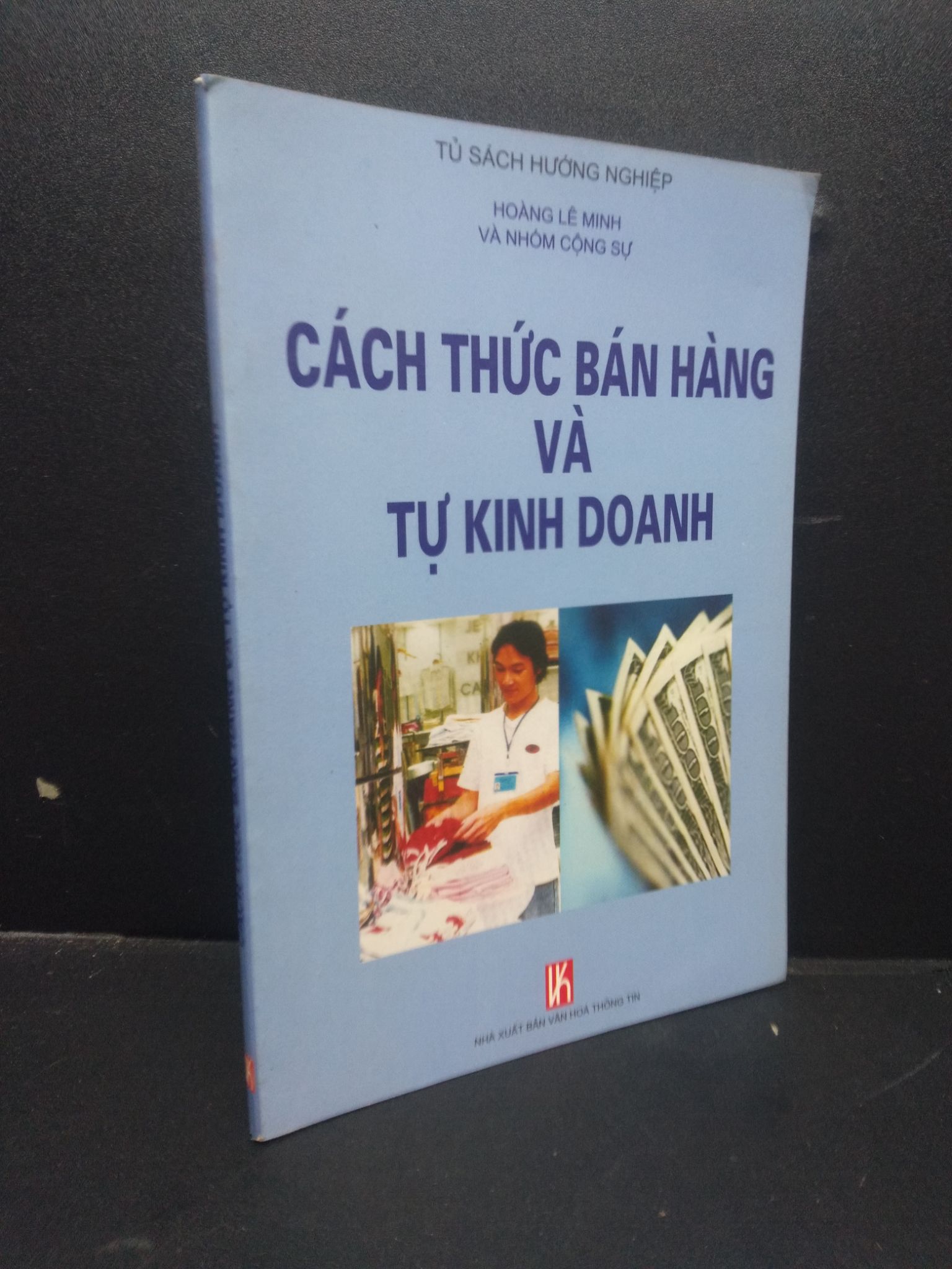 Cách thức bán hàng và tự kinh doanh Hoàng Lê Minh 2005 mới 90% HCM0106 kinh doanh